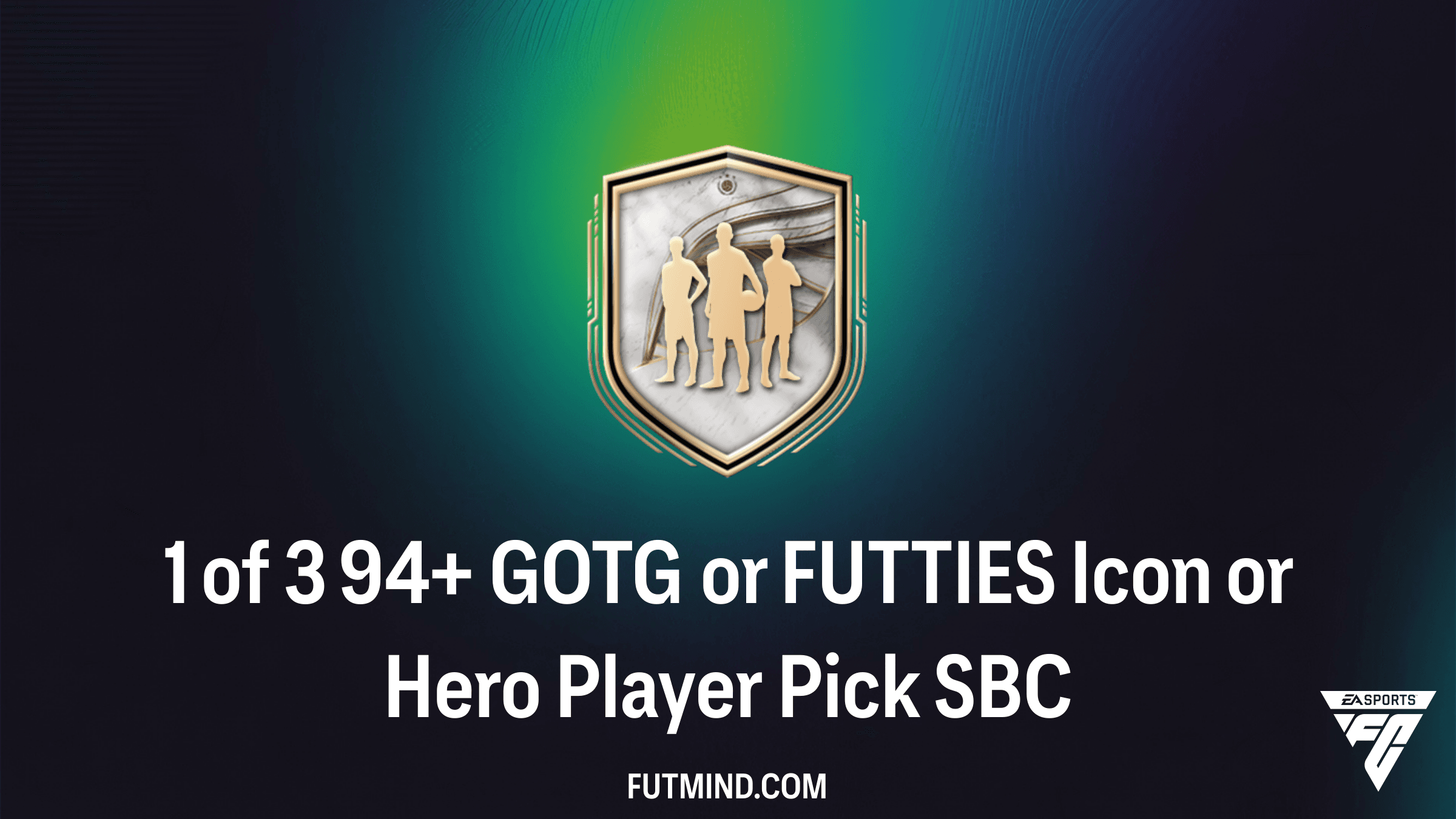 FC 26 Ultimate Team: 1 of 3 94+ GOTG or FUTTIES Icon or Hero Player Pick SBC Guide