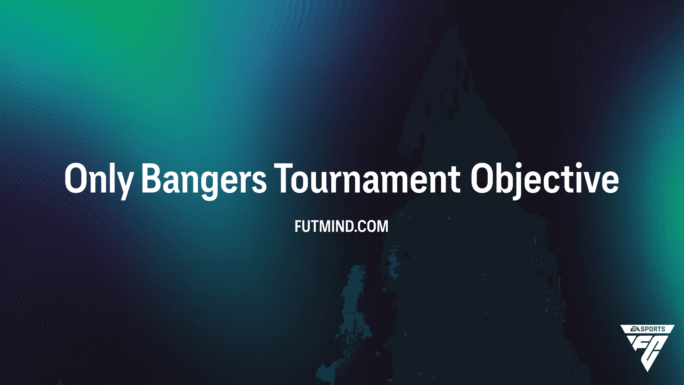 How to Complete the Only Bangers Tournament Objective in FC 26