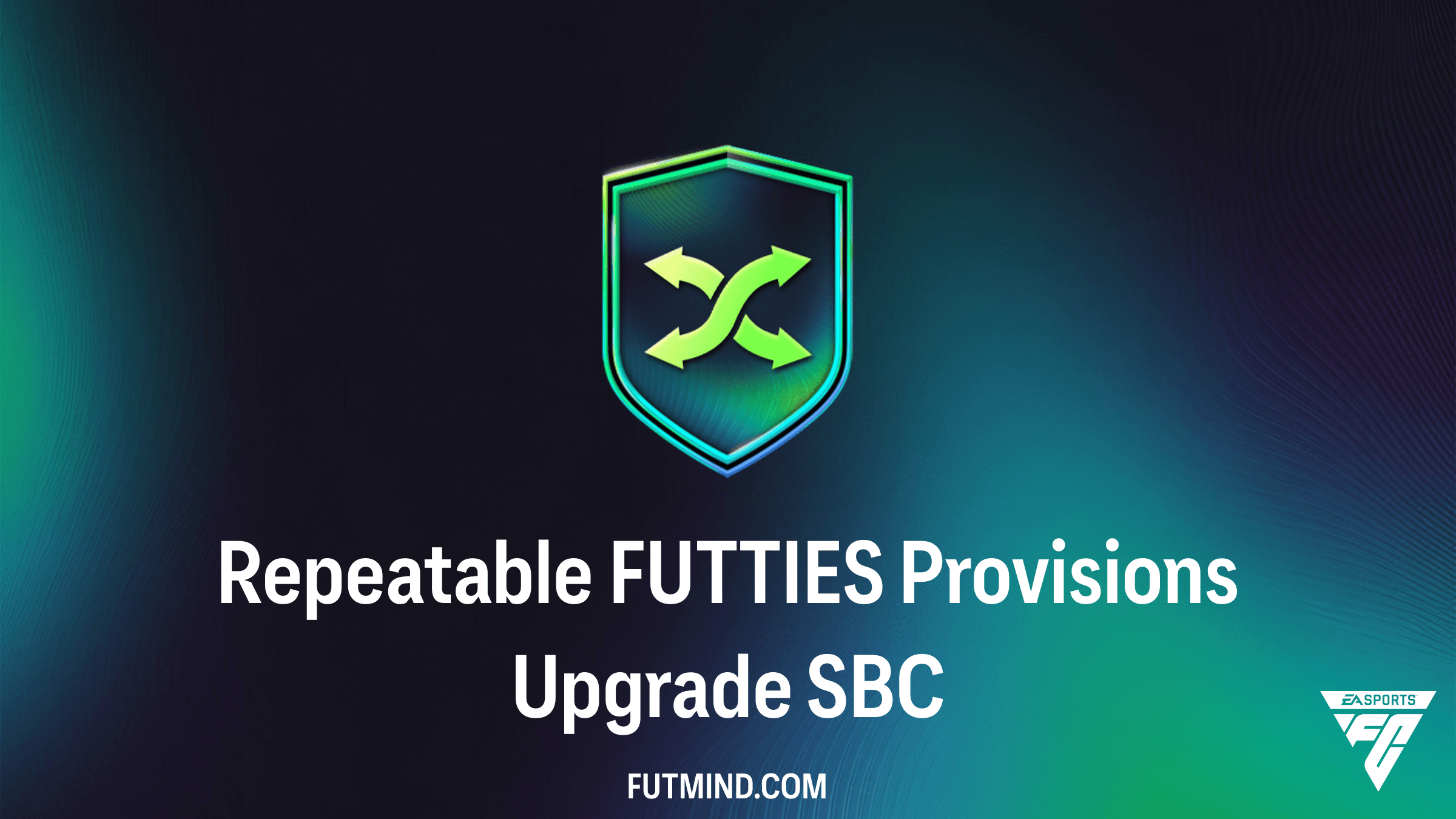 How to Complete the Repeatable FUTTIES Provisions Upgrade SBC in FC 26