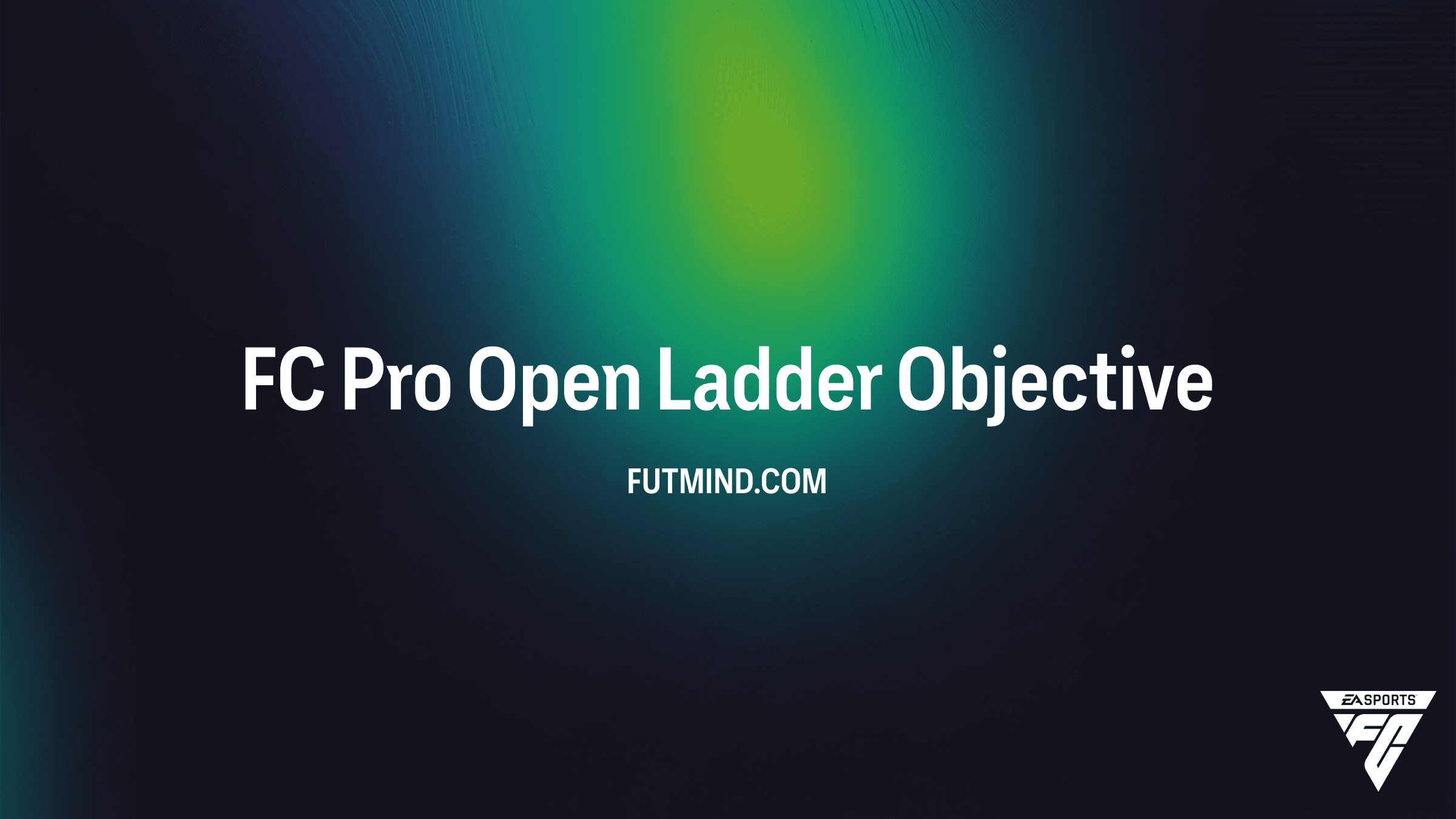 FC Pro Open Ladder Objective Guide: How to Earn Rewards in FC 26