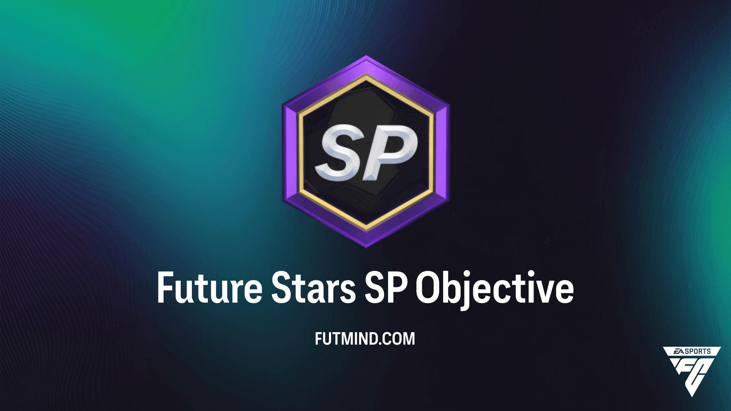 FC 27 Future Stars SP Objective: Guide, Rewards, and Requirements