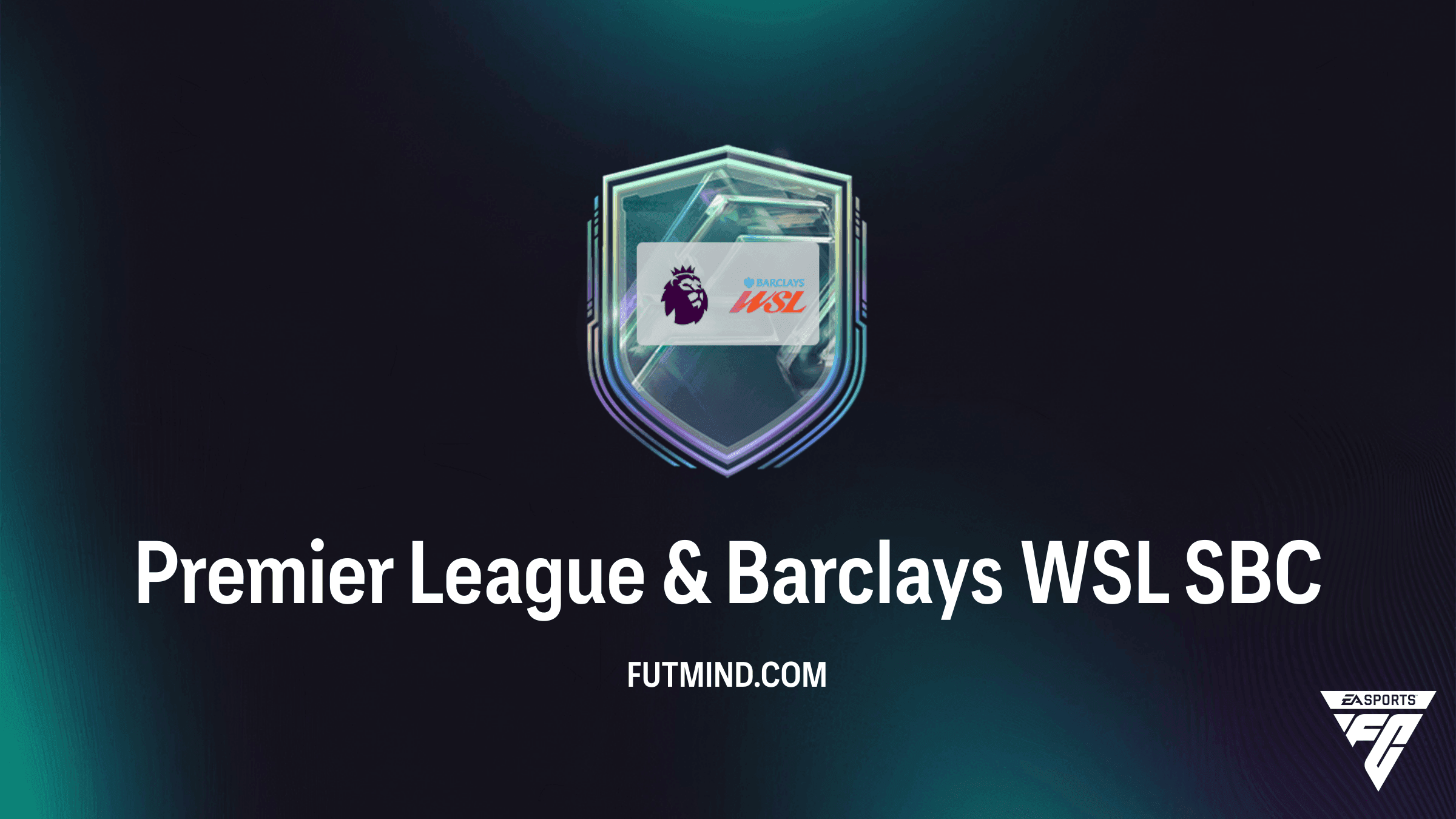 FC 27 Premier League & Barclays WSL SBC: Solutions, Requirements & Rewards