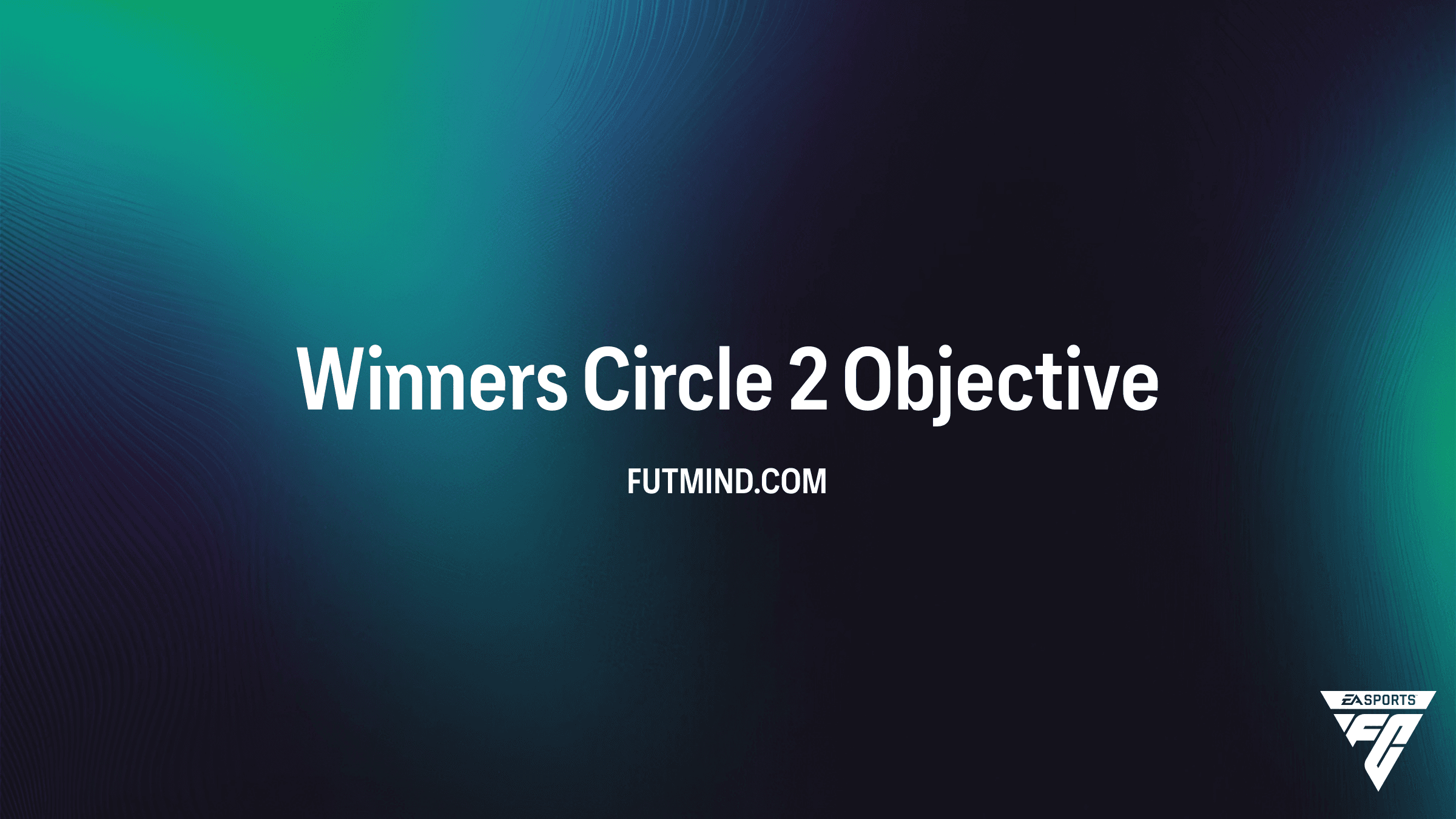 How to Complete Winners Circle 2 Objectives in FC 26 Ultimate Team