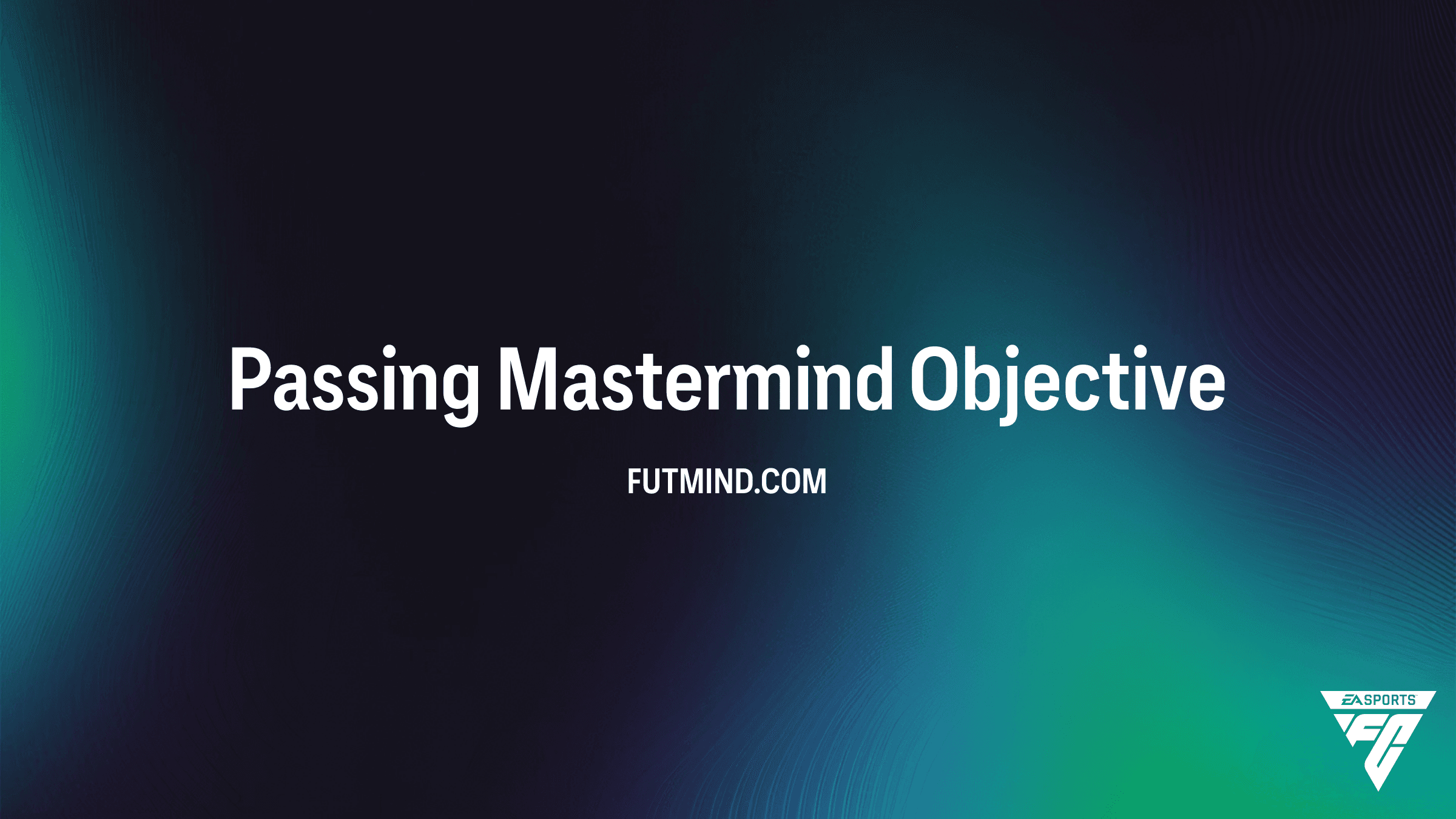 Passing Mastermind Objective Guide: Unlock the EVO Consumable in FC 26