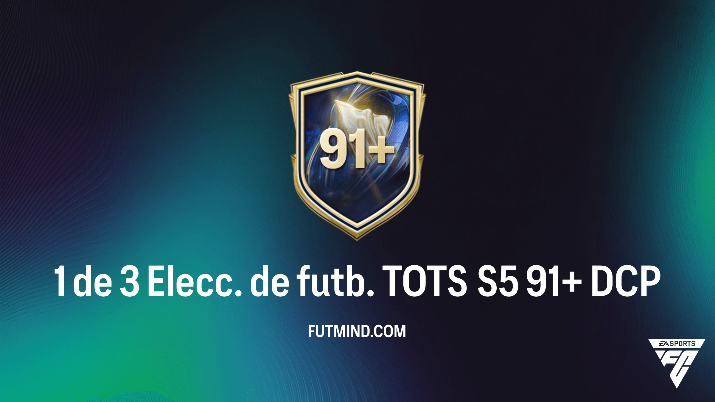 Cómo completar el DCP 1 de 3 Elecc. de futb. TOTS S5 91+ en FC 26