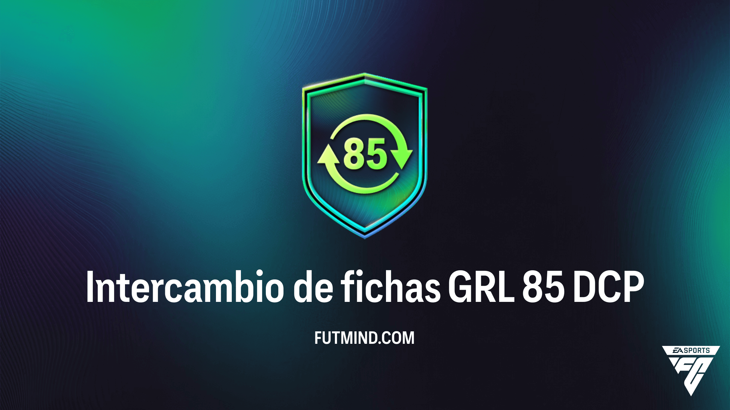 Guía completa del DCP Intercambio de fichas GRL 85 en FC 26: Solución y Análisis