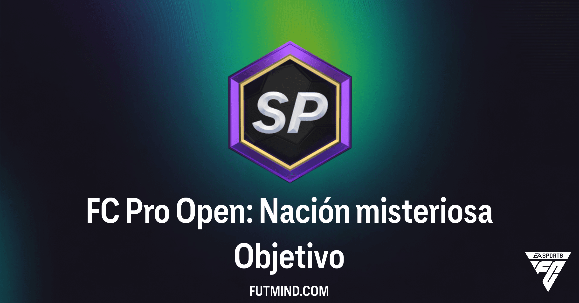 Desbloquea el Objetivo FC Pro Open: Nación Misteriosa en FC 26 y Gana un Sobre Electro Prémium