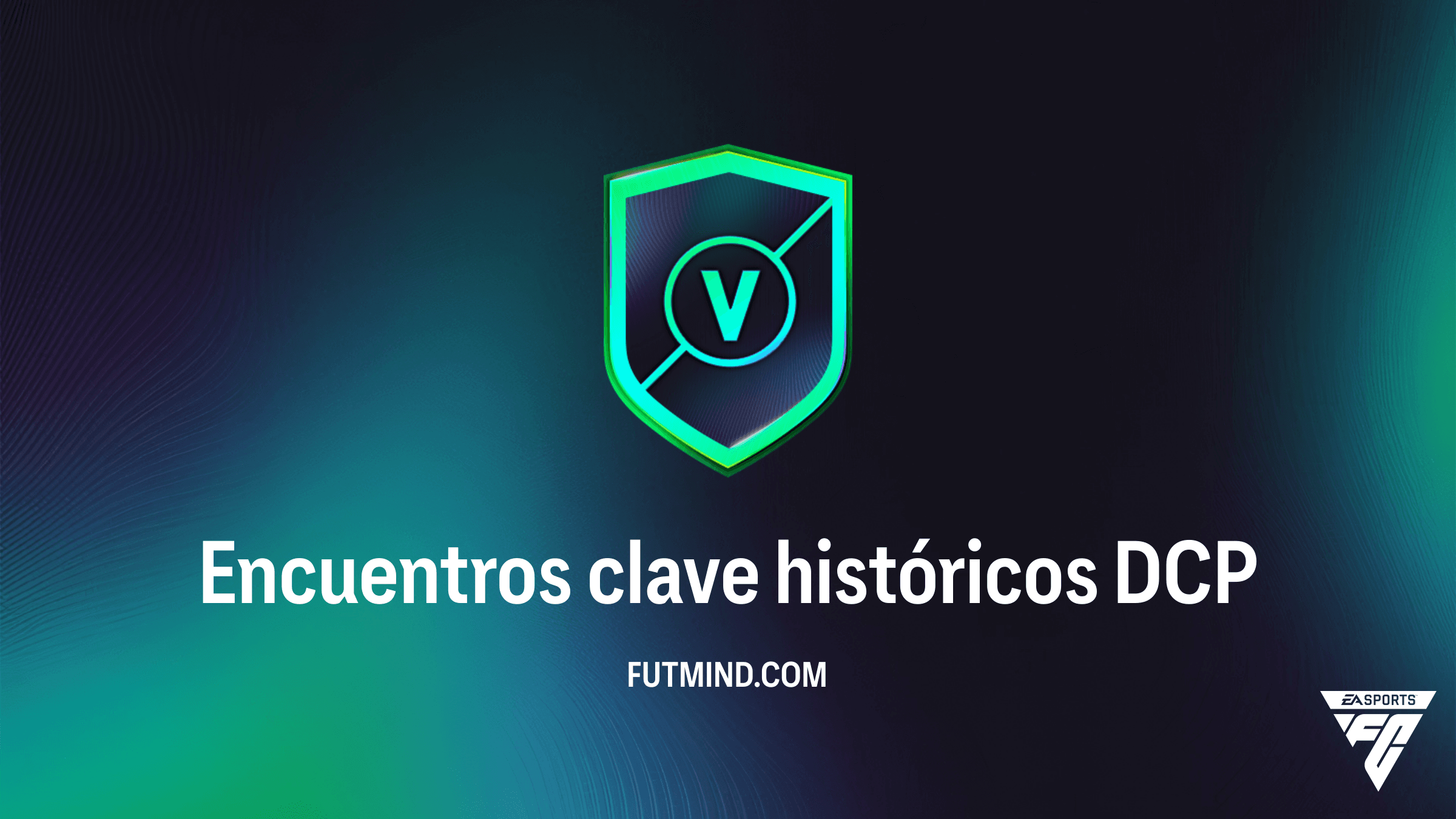 Guía del DCP Encuentros clave históricos en FC 26: Soluciones y Recompensas