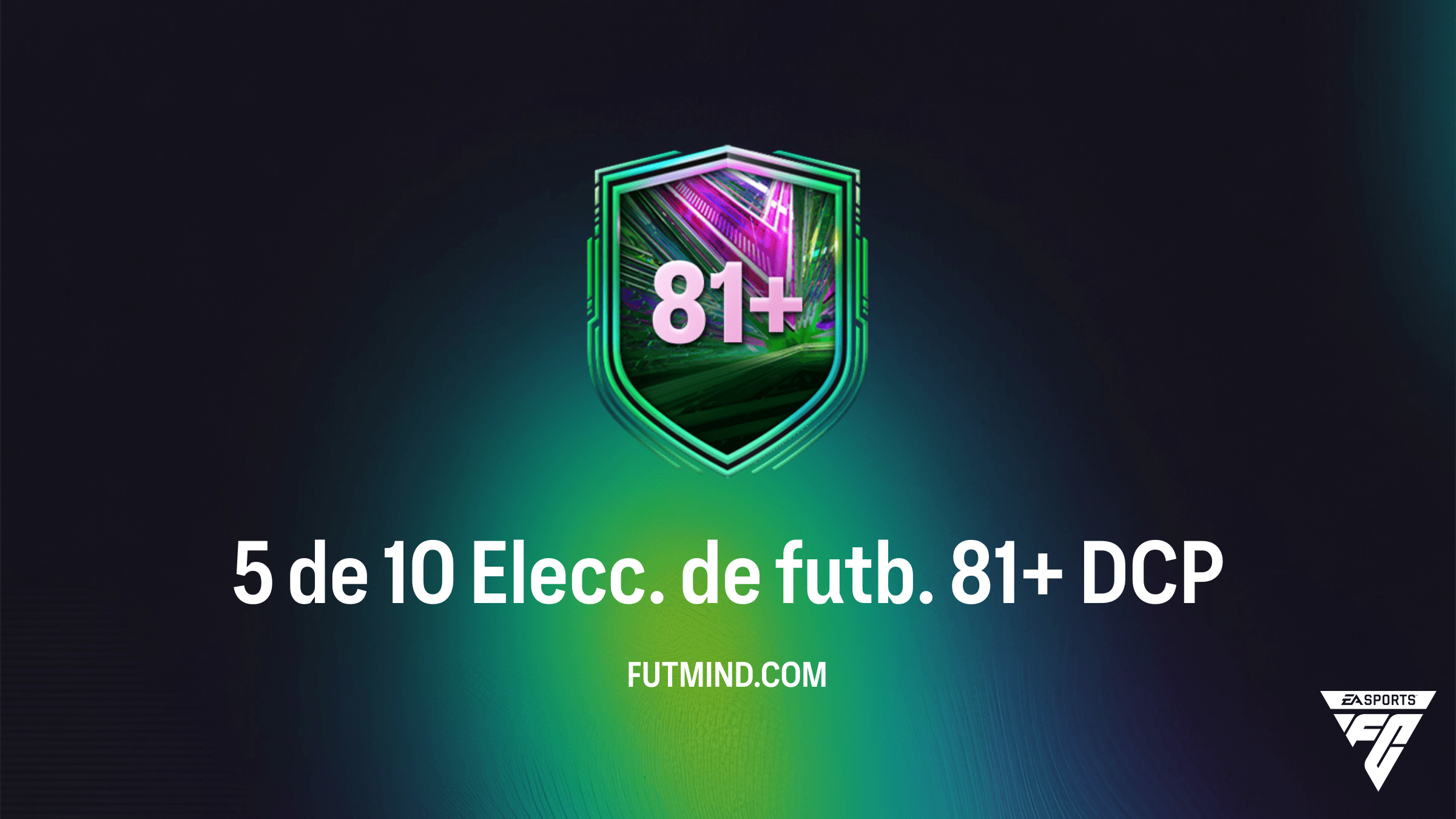 Guía completa del DCP 5 de 10 Elecc. de futb. 81+ en FC 26: Soluciones y Recompensas