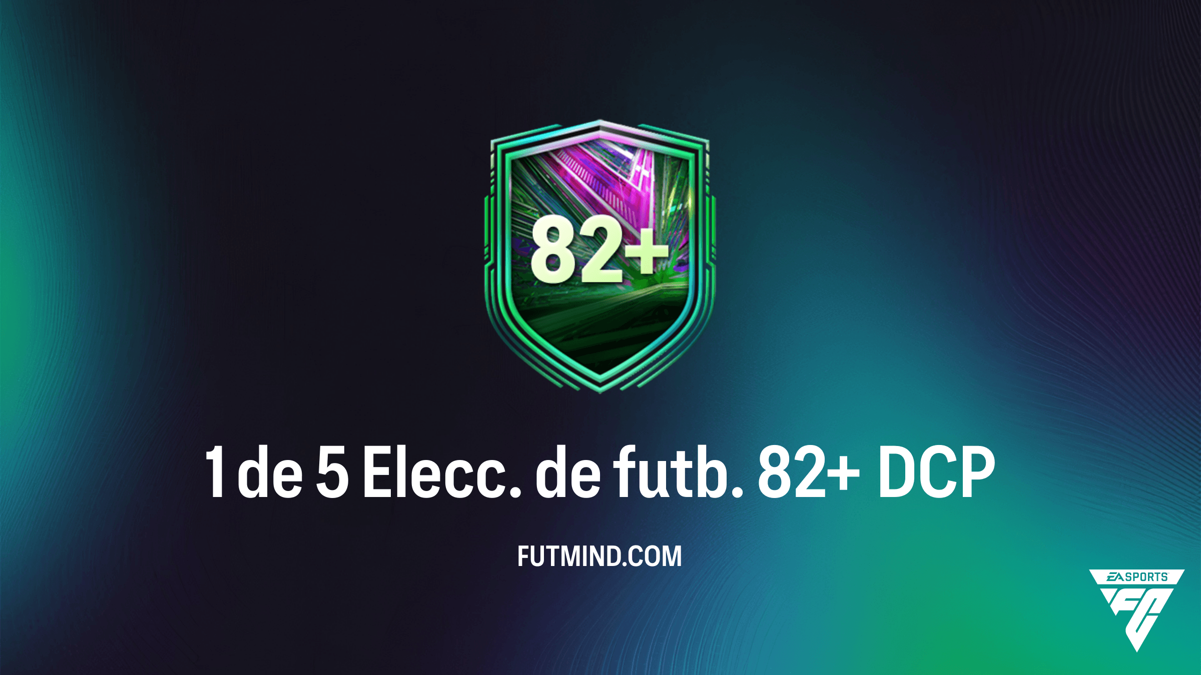 Guía Completa del DCP 1 de 5 Elecc. de futb. 82+ en FC 26: Análisis y Soluciones