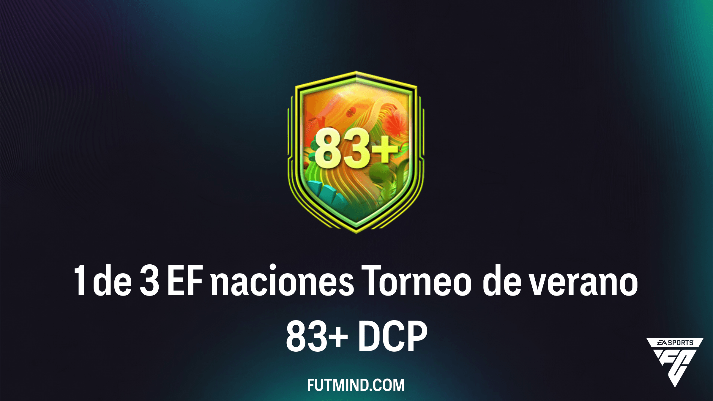 Guía del DCP 1 de 3 EF naciones Torneo de verano 83+ en FC 26: Soluciones y Análisis