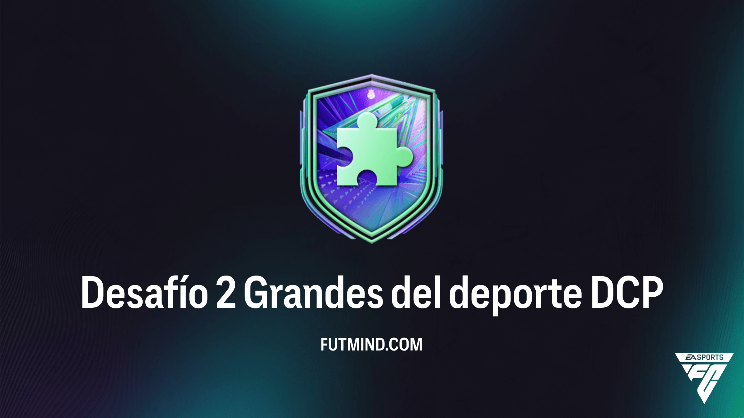 DCP Desafío 2 Grandes del deporte en FC 26: Solución y Requisitos