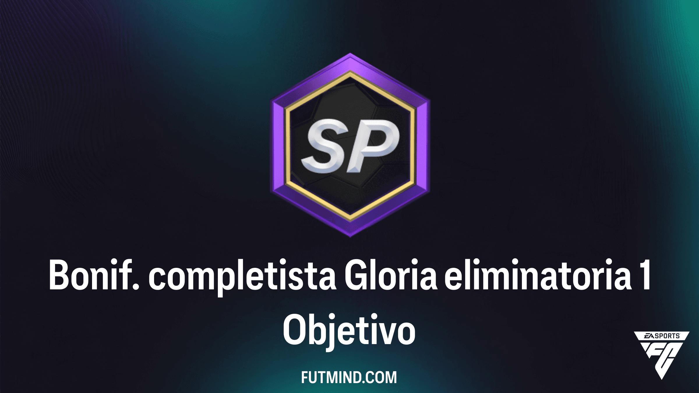 Guía del Objetivo Bonif. completista Gloria eliminatoria 1 en FC 26