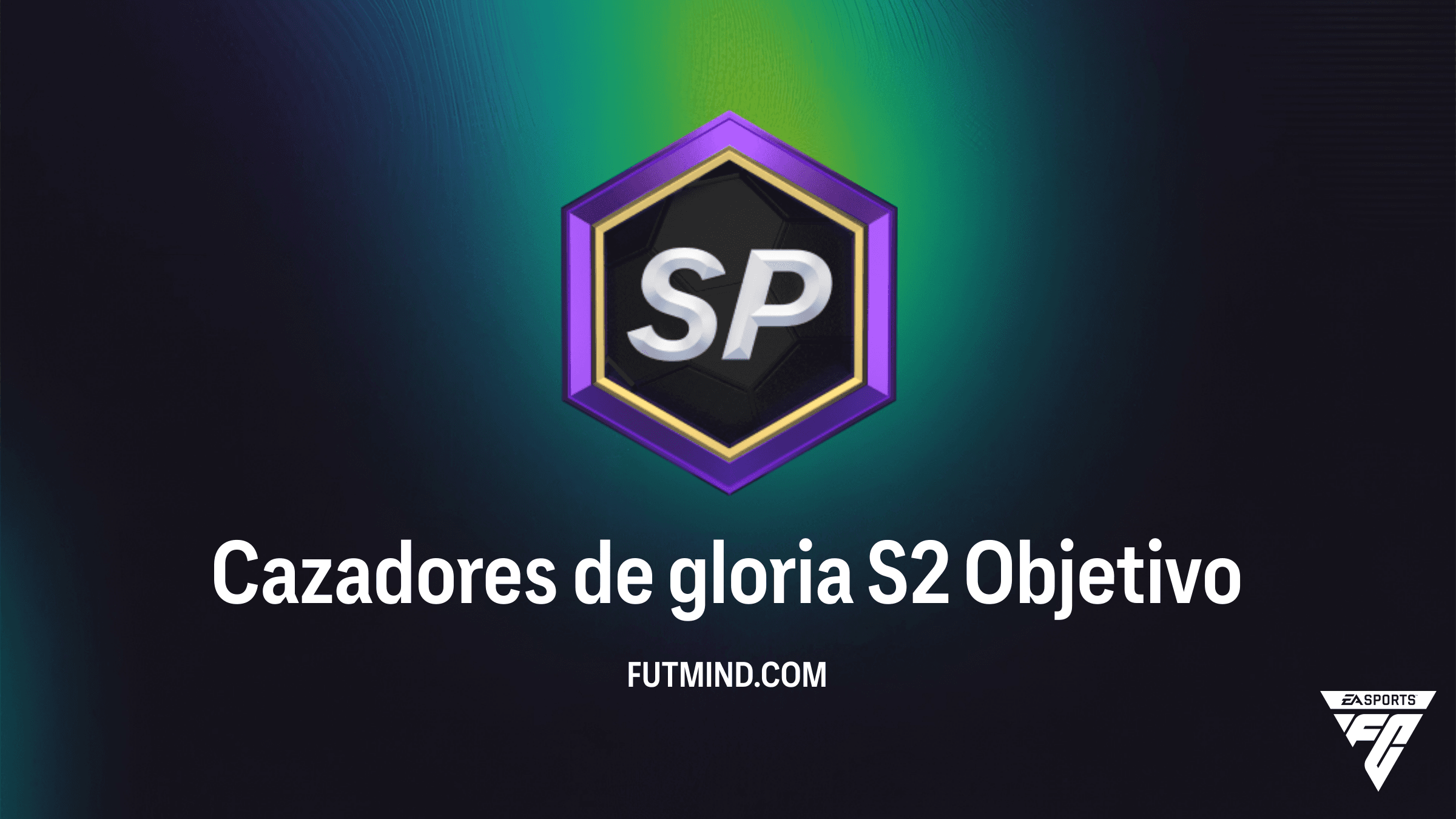 Cómo completar Cazadores de gloria S2 en FC 26: Guía de Objetivos y Recompensas