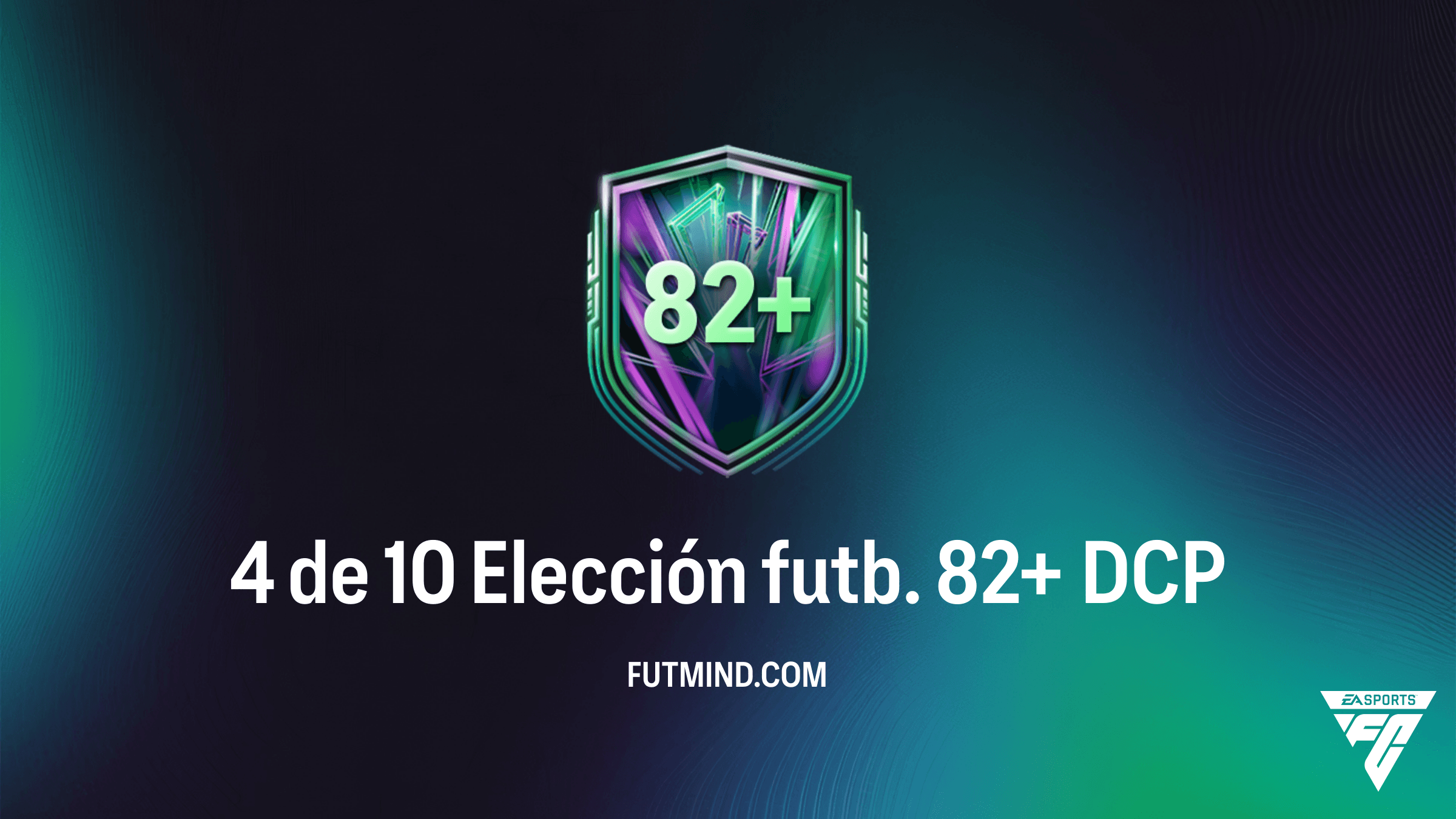 Guía Completa del DCP 4 de 10 Elección futb. 82+ en FC 26: Análisis y Solución