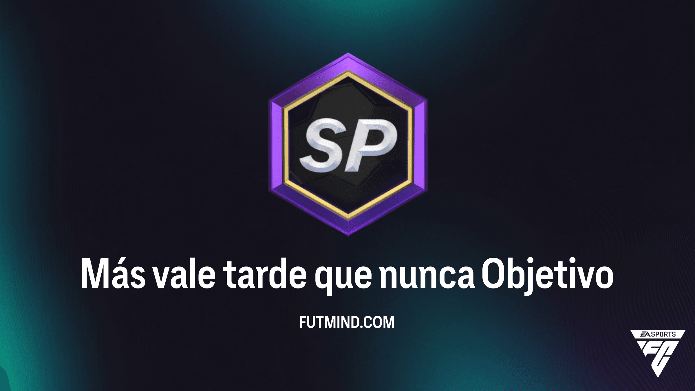 Guía del Objetivo Más vale tarde que nunca en FC 26: Recompensas y Jugadores