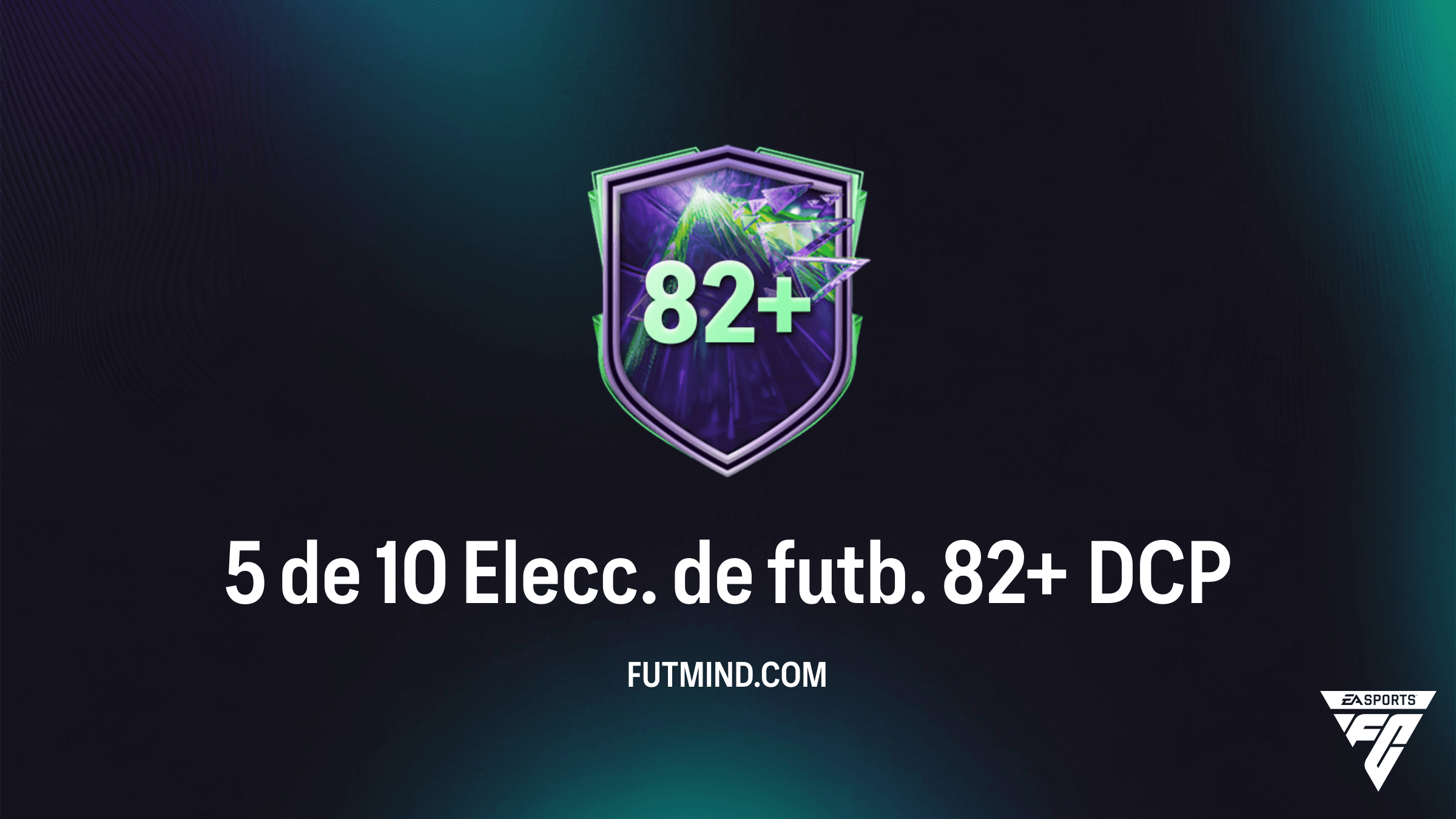 Guía Completa del DCP 5 de 10 Elecc. de futb. 82+ en FC 26: Requisitos y Soluciones