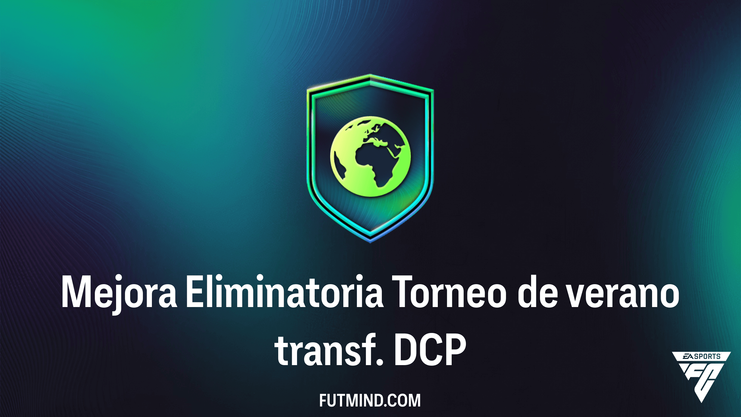 Guía del DCP Mejora Eliminatoria Torneo de verano transf. en FC 26: ¿Vale la pena?