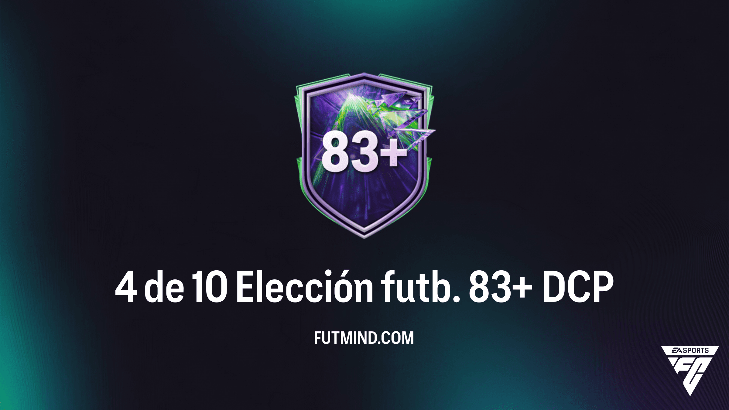 Guía Completa del DCP 4 de 10 Elección futb. 83+ en FC 26: ¿Merece la Pena?