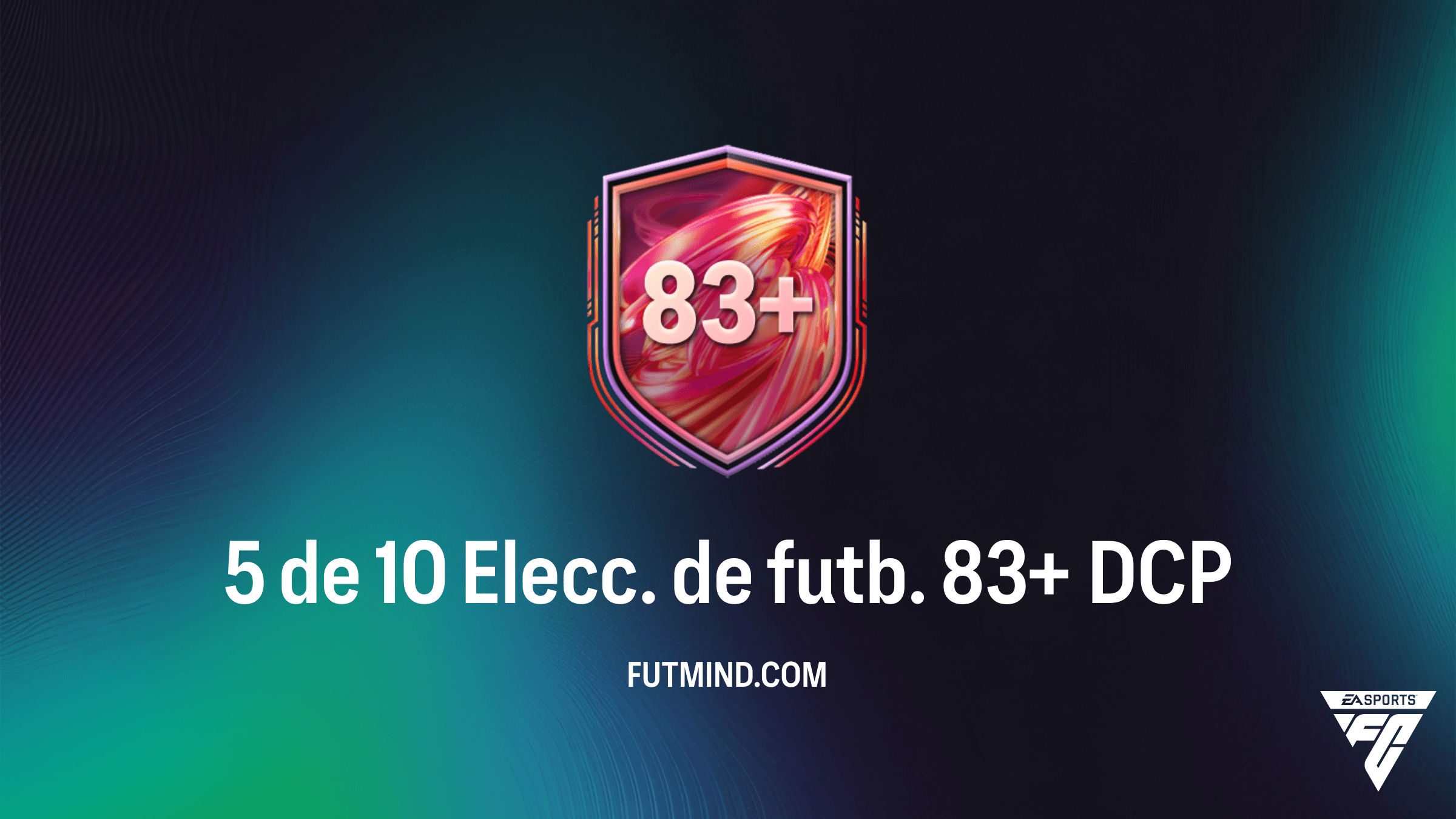 Guía del DCP 5 de 10 Elecc. de futb. 83+ en FC 26: ¿Vale la pena este desafío?