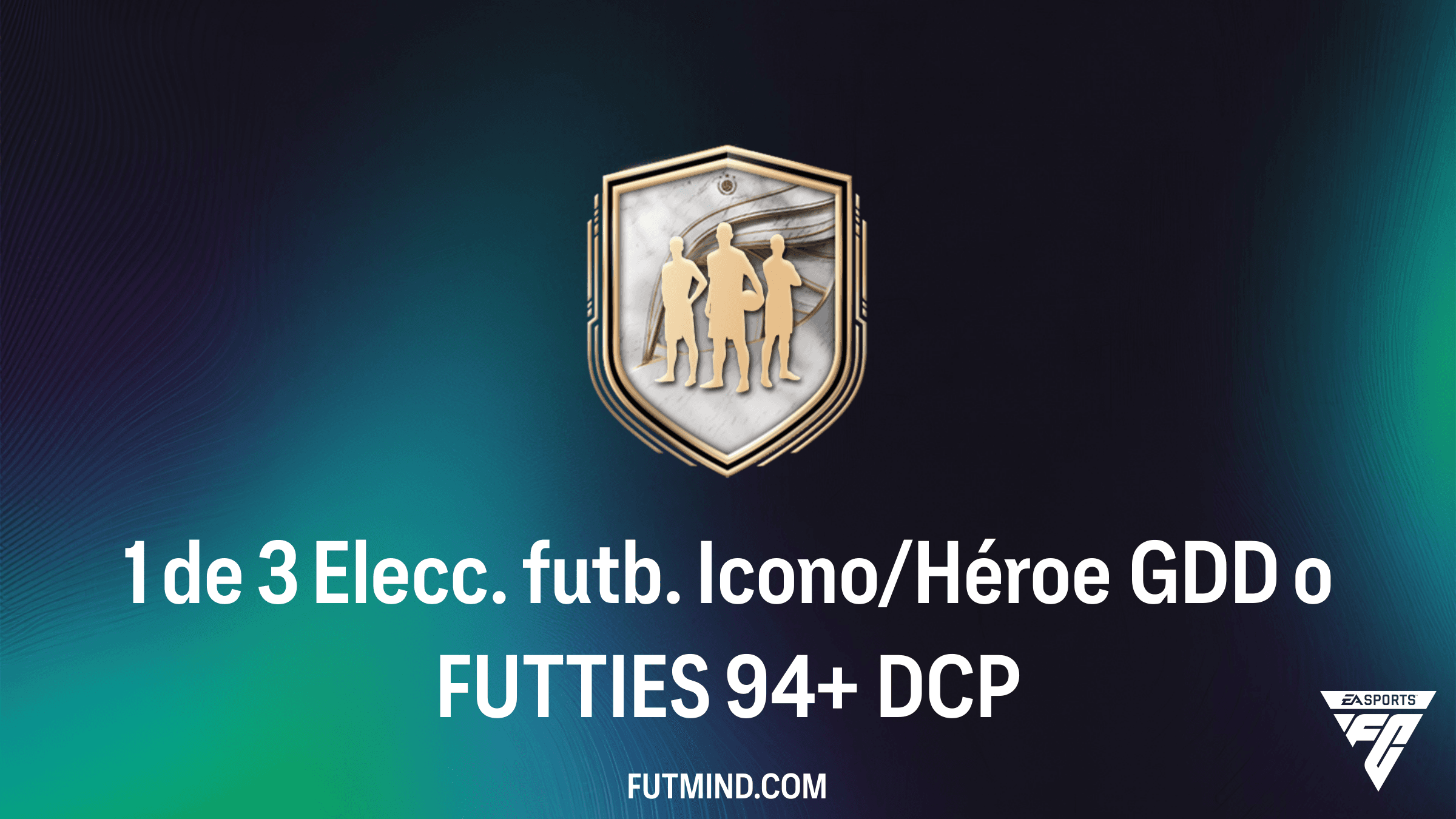 Guía del DCP 1 de 3 Elecc. futb. Icono/Héroe GDD o FUTTIES 94+: ¿Vale la pena?