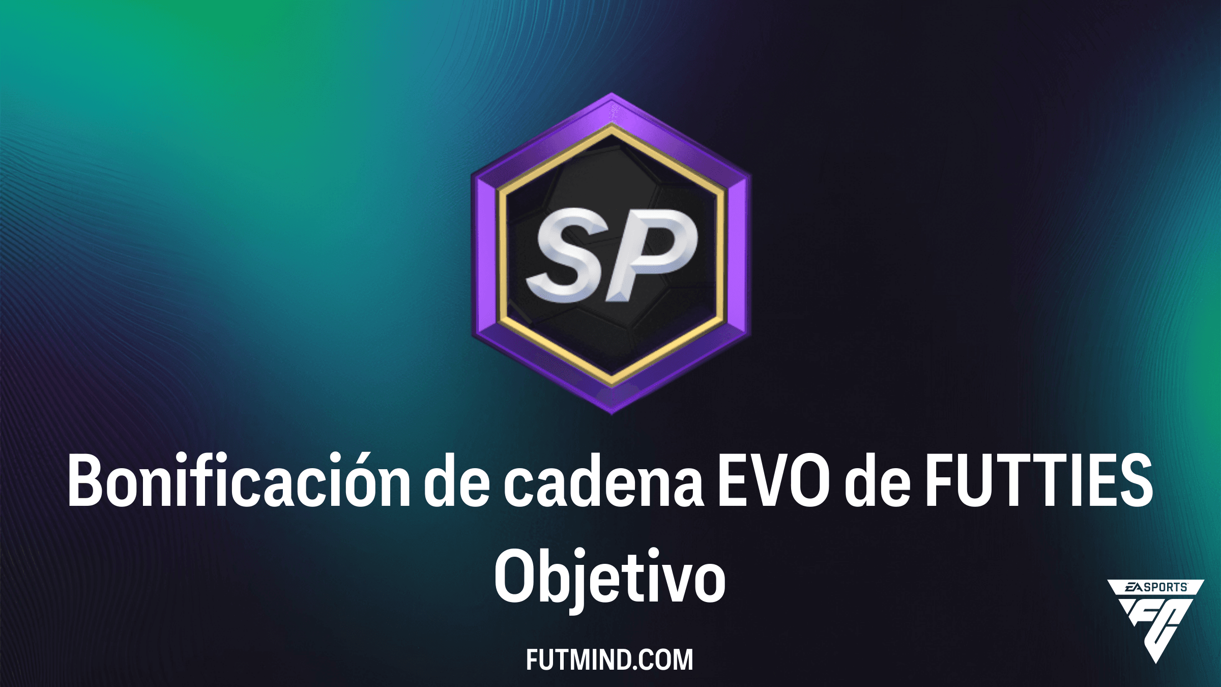 Guía Completa: Cómo completar el Objetivo Bonificación de cadena EVO de FUTTIES