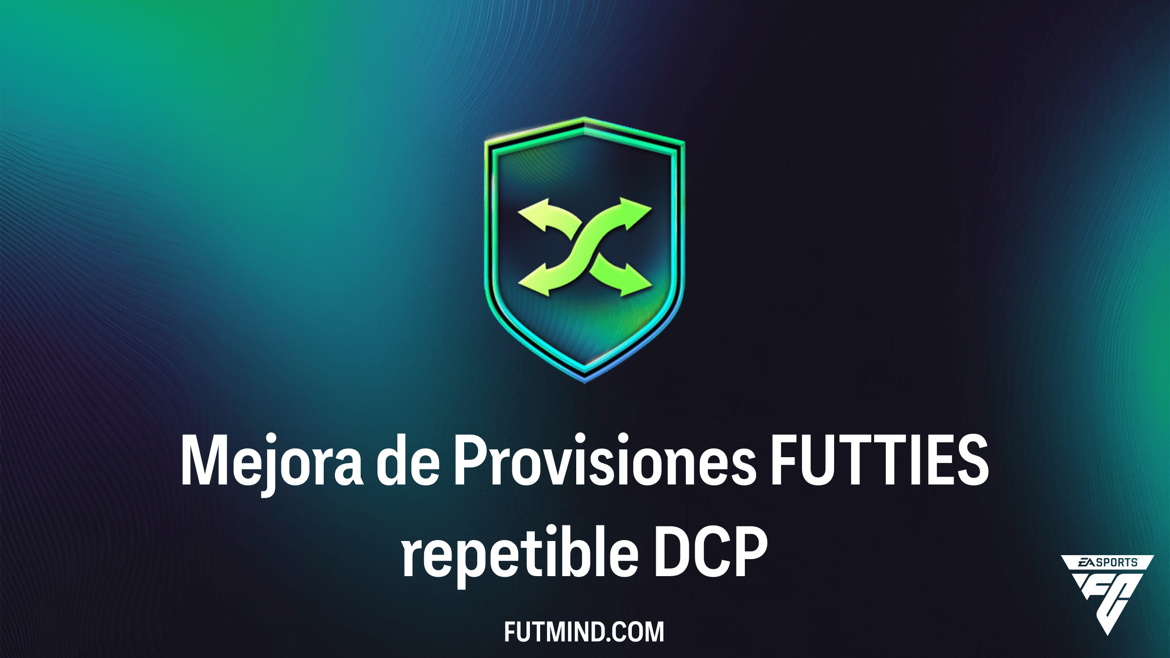 Cómo completar la Mejora de Provisiones FUTTIES repetible en FC 26: Guía y Análisis