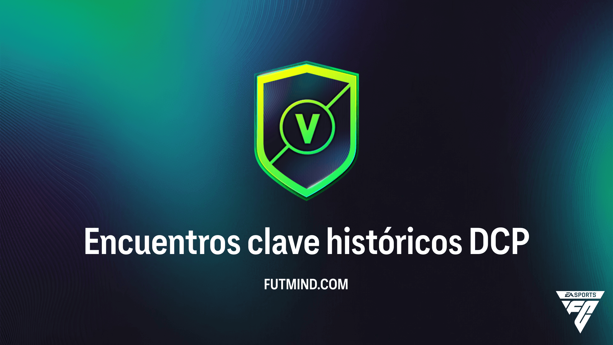 Guía del DCP Encuentros clave históricos en FC 26: Soluciones y Recompensas
