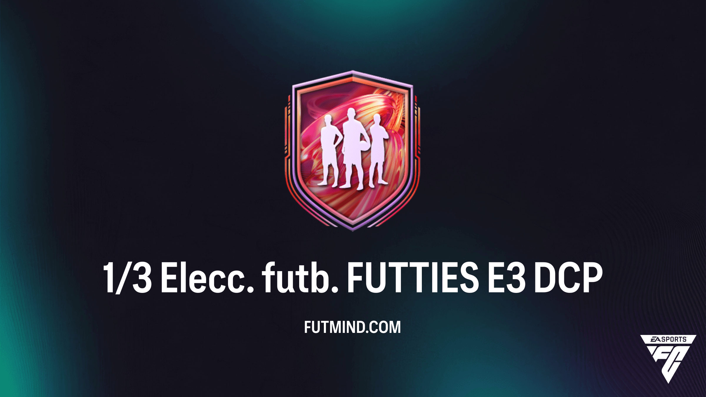 Guía del DCP 1/3 Elecc. futb. FUTTIES E3: ¿Merece la pena el Pick de Jugador?