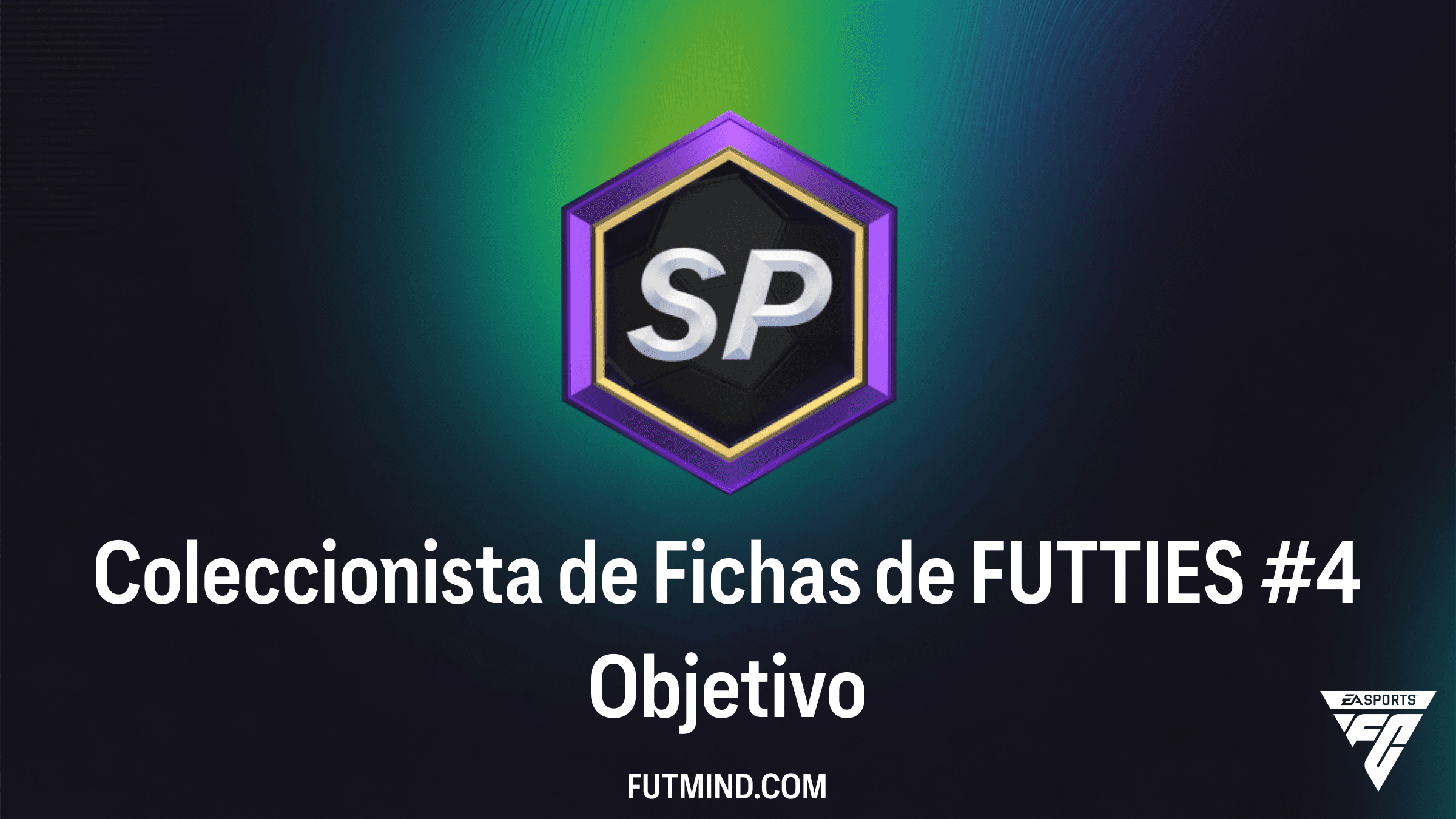 Guía Completa: Coleccionista de Fichas de FUTTIES #4 en FC 26