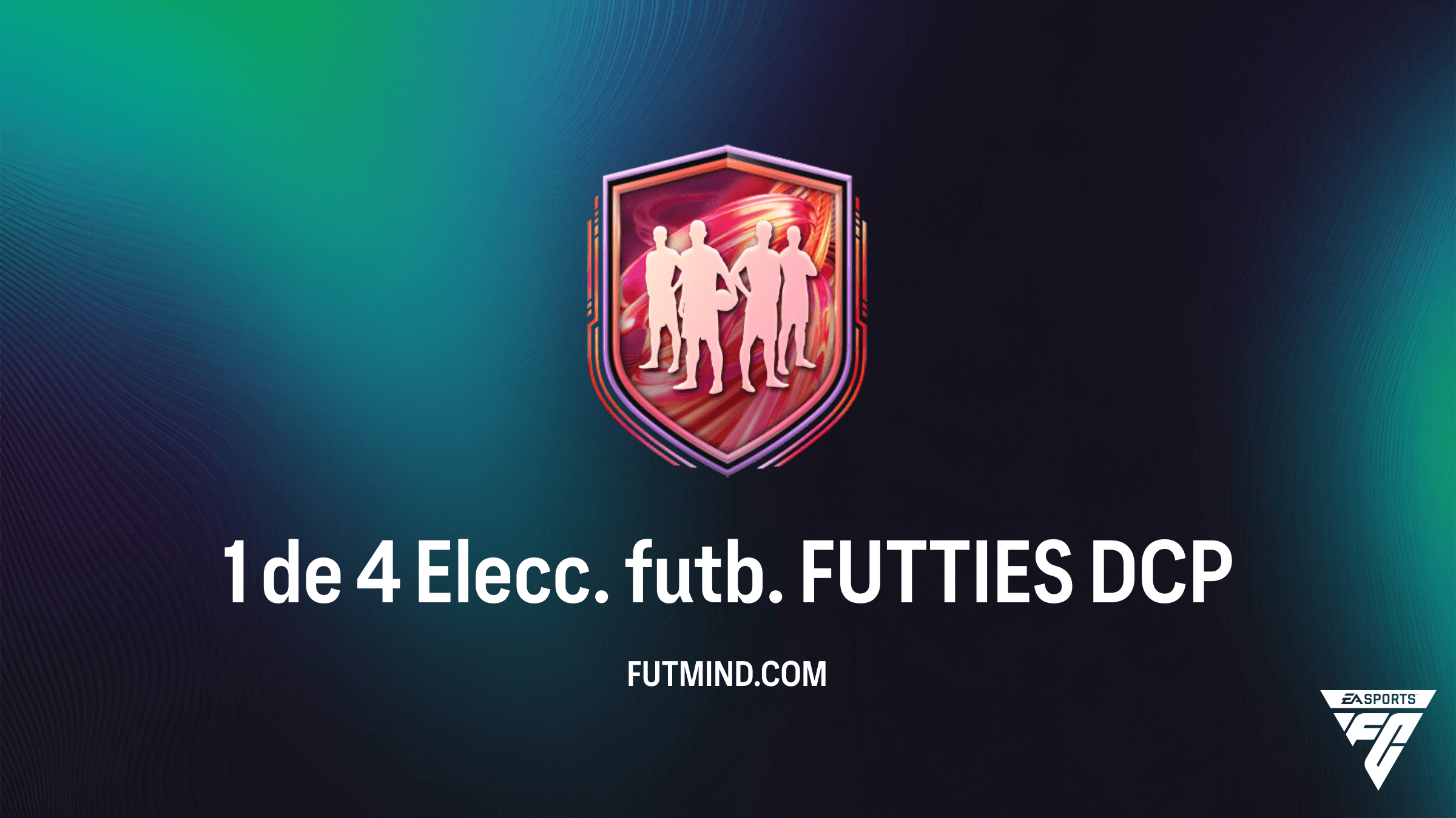 Guía del DCP 1 de 4 Elecc. futb. FUTTIES: ¿Vale la pena en FC 26 Ultimate Team?