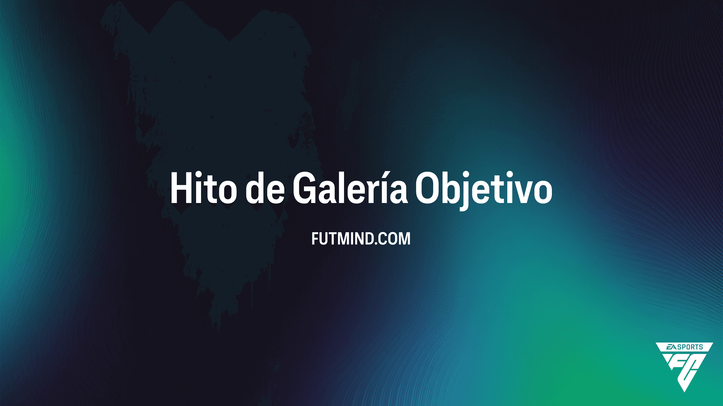Guía del Objetivo Hito de Galería en FC 26: Cómo obtener a Jesús Corona