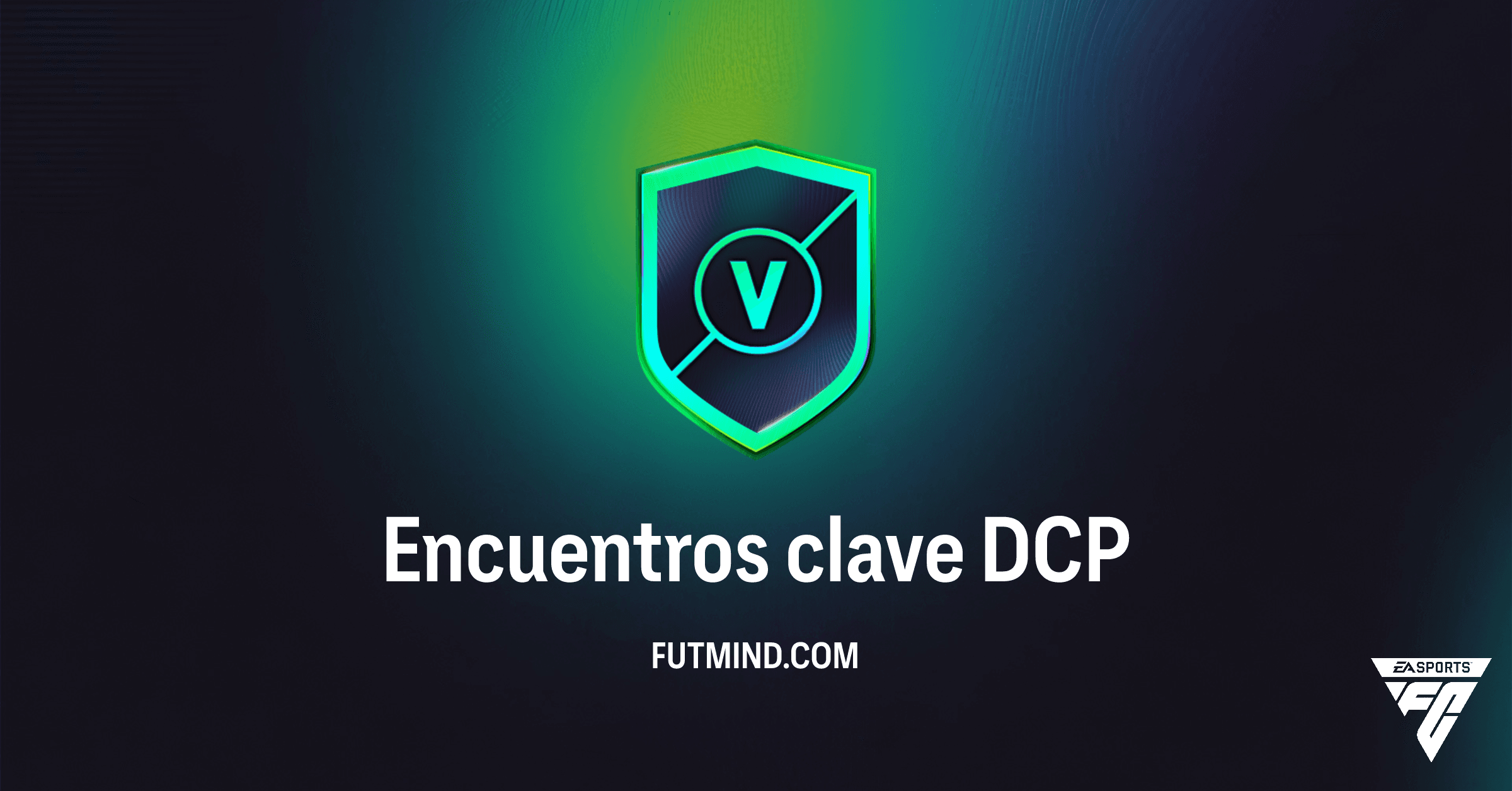 DCP Encuentros Clave FC 26 Ultimate Team: Solución, Recompensas y Rentabilidad
