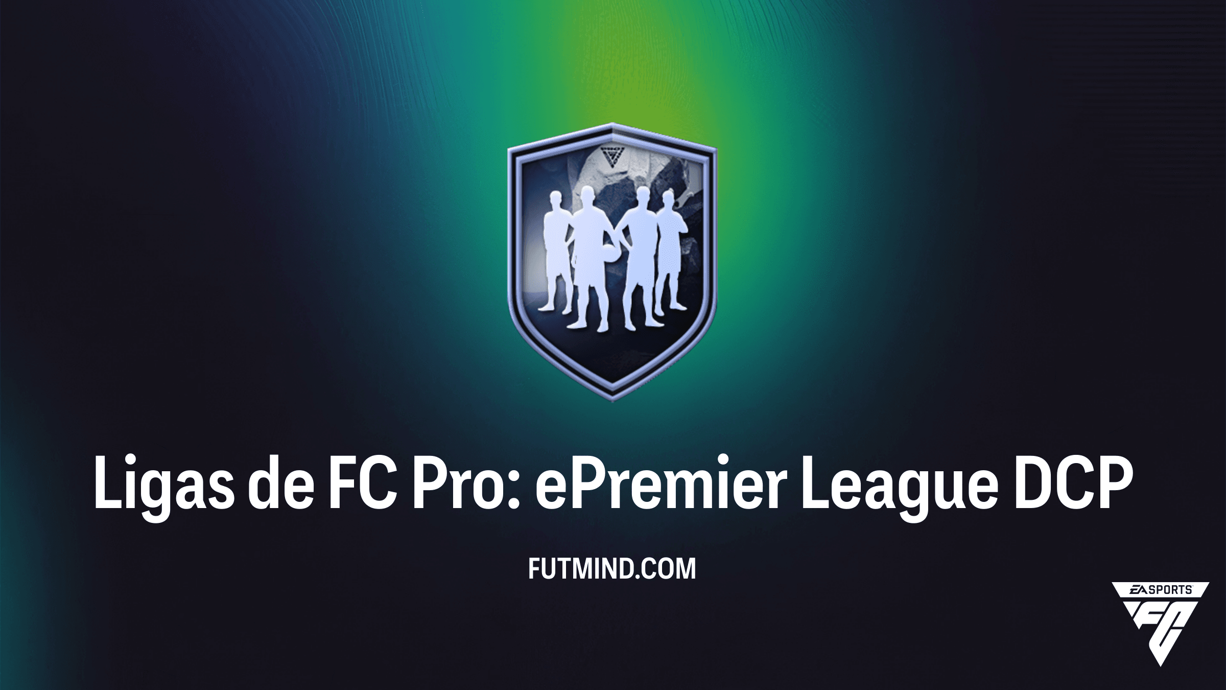 Guía del DCP Ligas de FC Pro: ePremier League en FC 26: Cómo conseguir a Aké, Talbi, Bergvall y Okafor