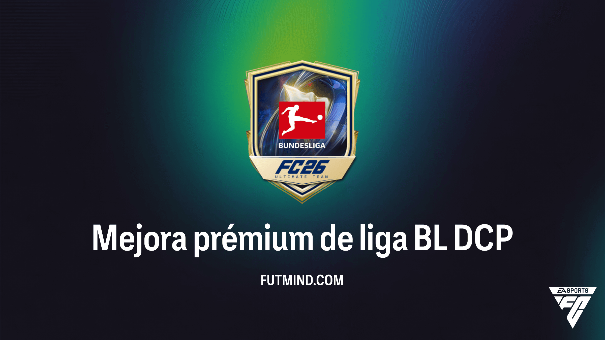 Guía del DCP Mejora prémium de liga BL en FC 26: Soluciones y Recompensas