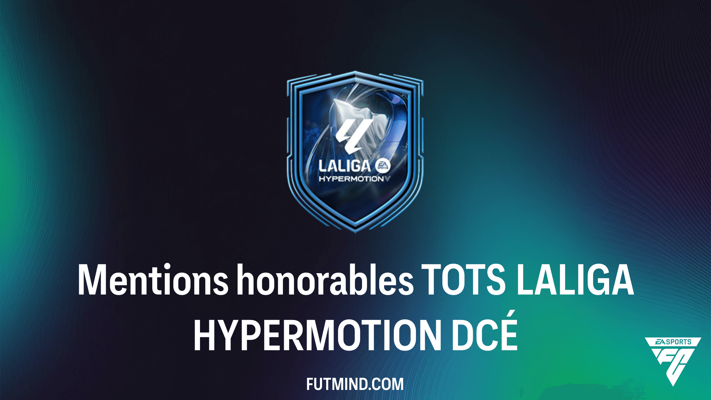 Comment compléter le DCÉ Mentions honorables TOTS LALIGA HYPERMOTION sur FC 26
