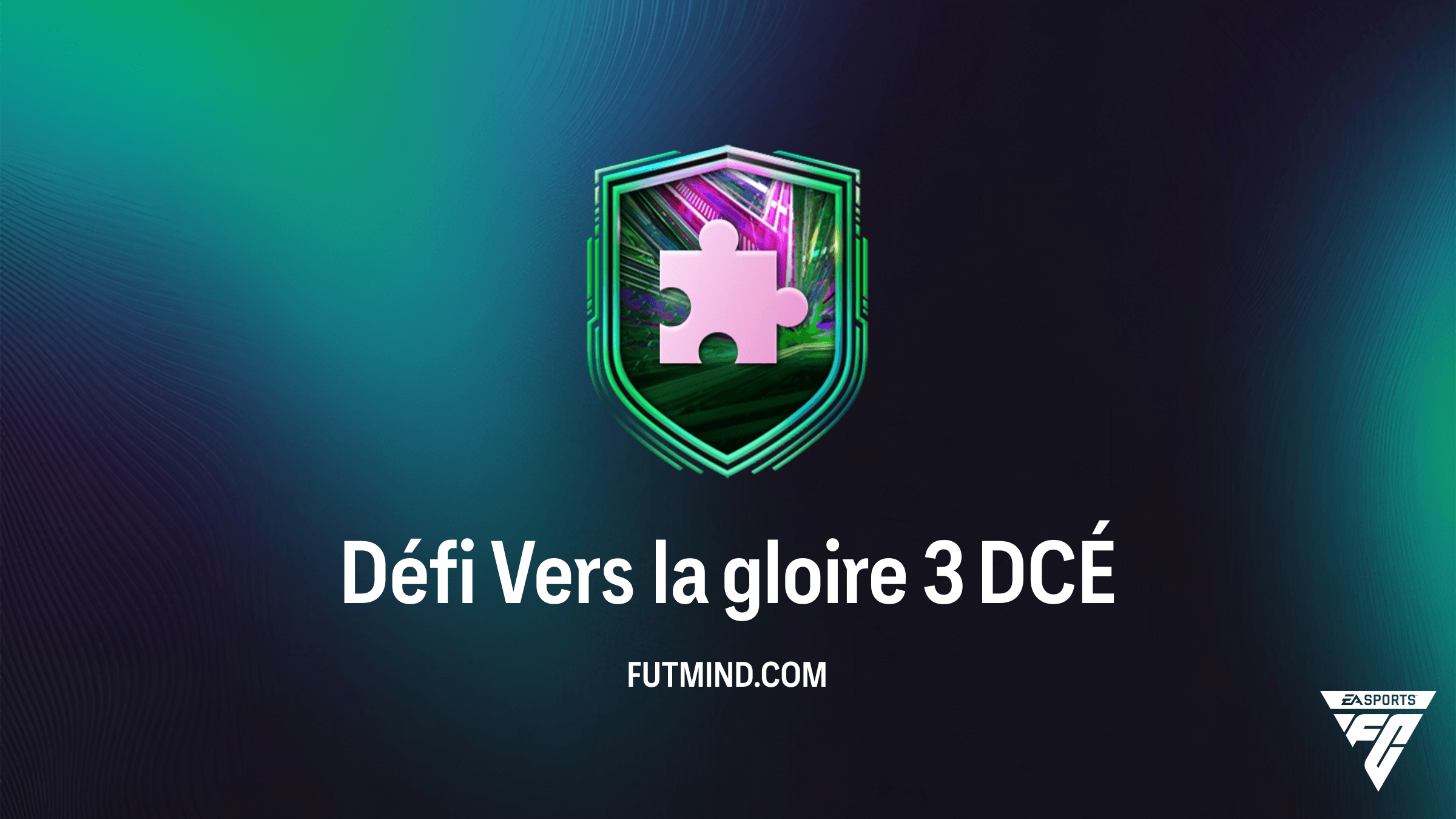 FC 26 : Comment compléter le DCÉ Défi Vers la gloire 3 au meilleur prix