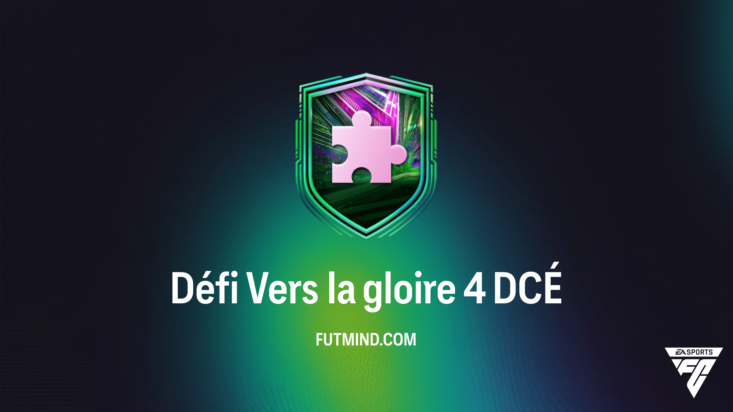 Comment compléter le DCÉ Défi Vers la gloire 4 sur FC 26 : Solution et Analyse