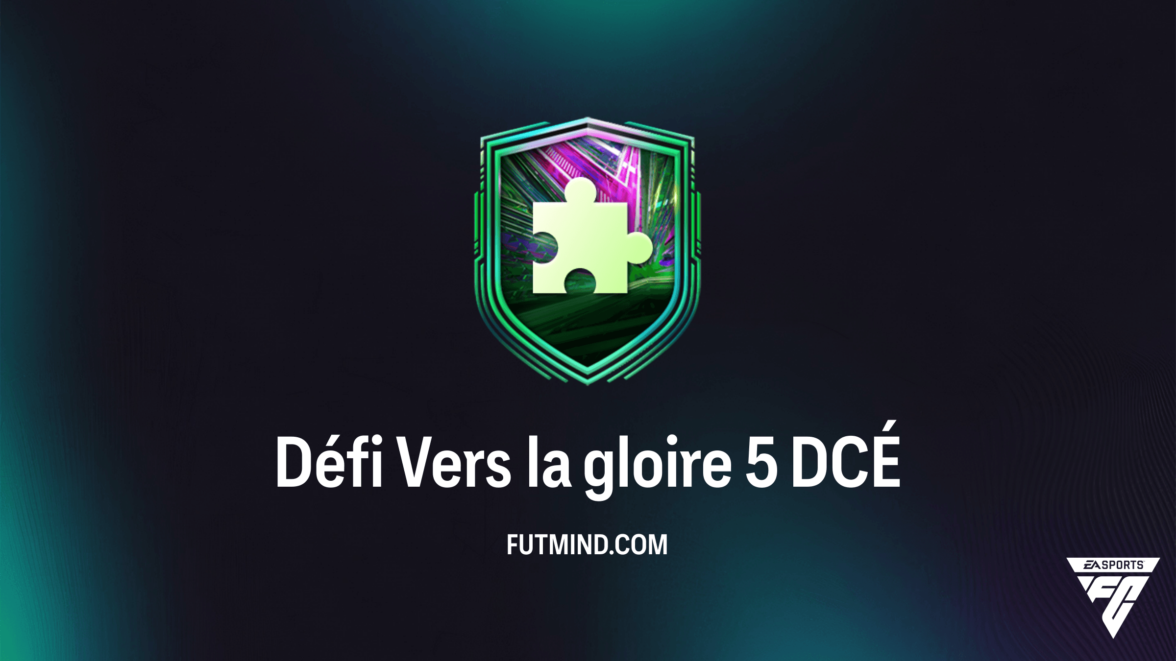 Comment compléter le DCÉ Défi Vers la gloire 5 dans FC 26 Ultimate Team