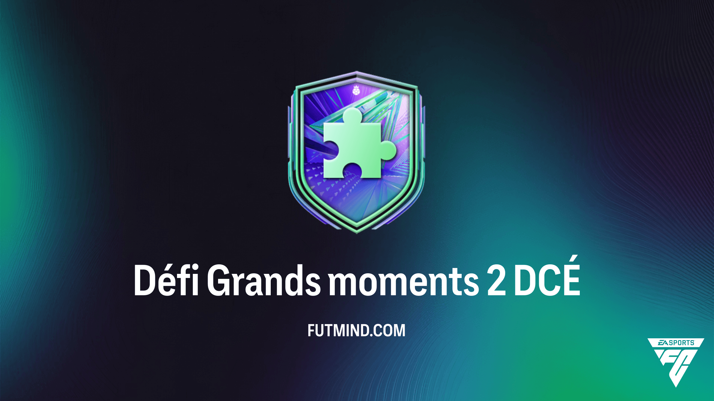 Comment compléter le DCÉ Défi Grands moments 2 sur FC 26 : Guide et Solutions