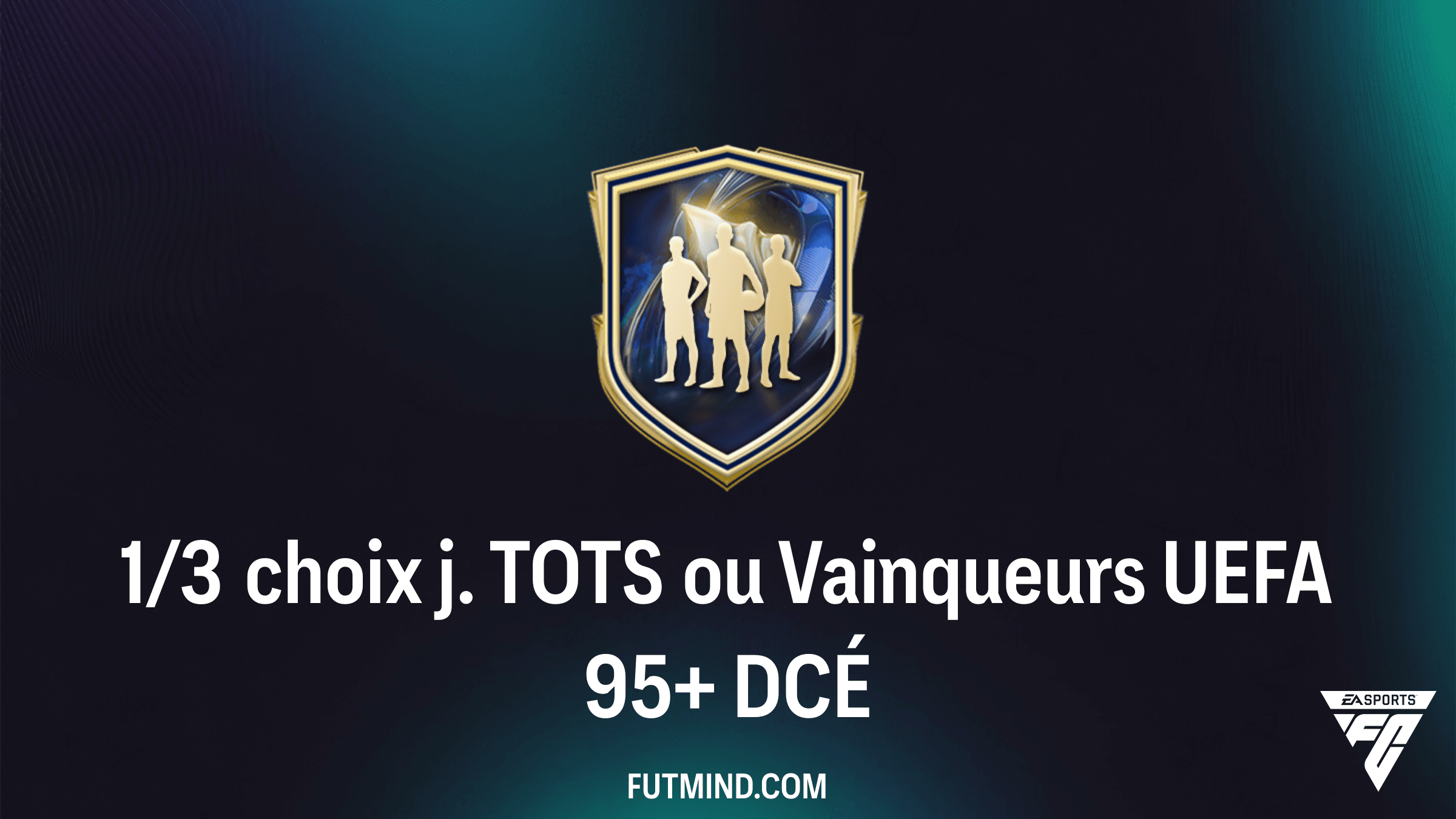 DCÉ 1/3 choix j. TOTS ou Vainqueurs UEFA 95+ : Guide complet et solutions
