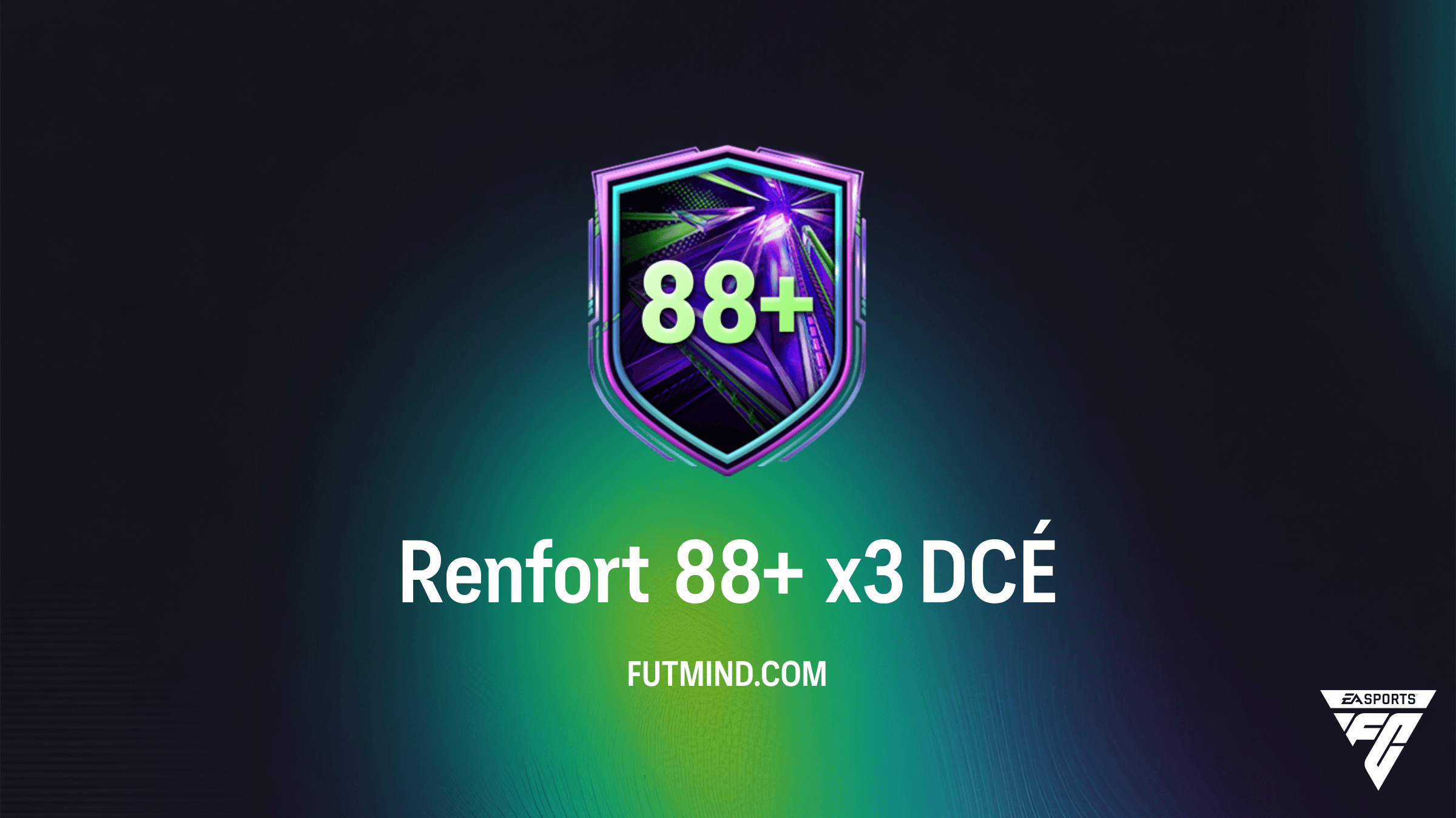 Guide DCÉ FC 26 : Comment réussir le Renfort 88+ x3 au meilleur prix ?