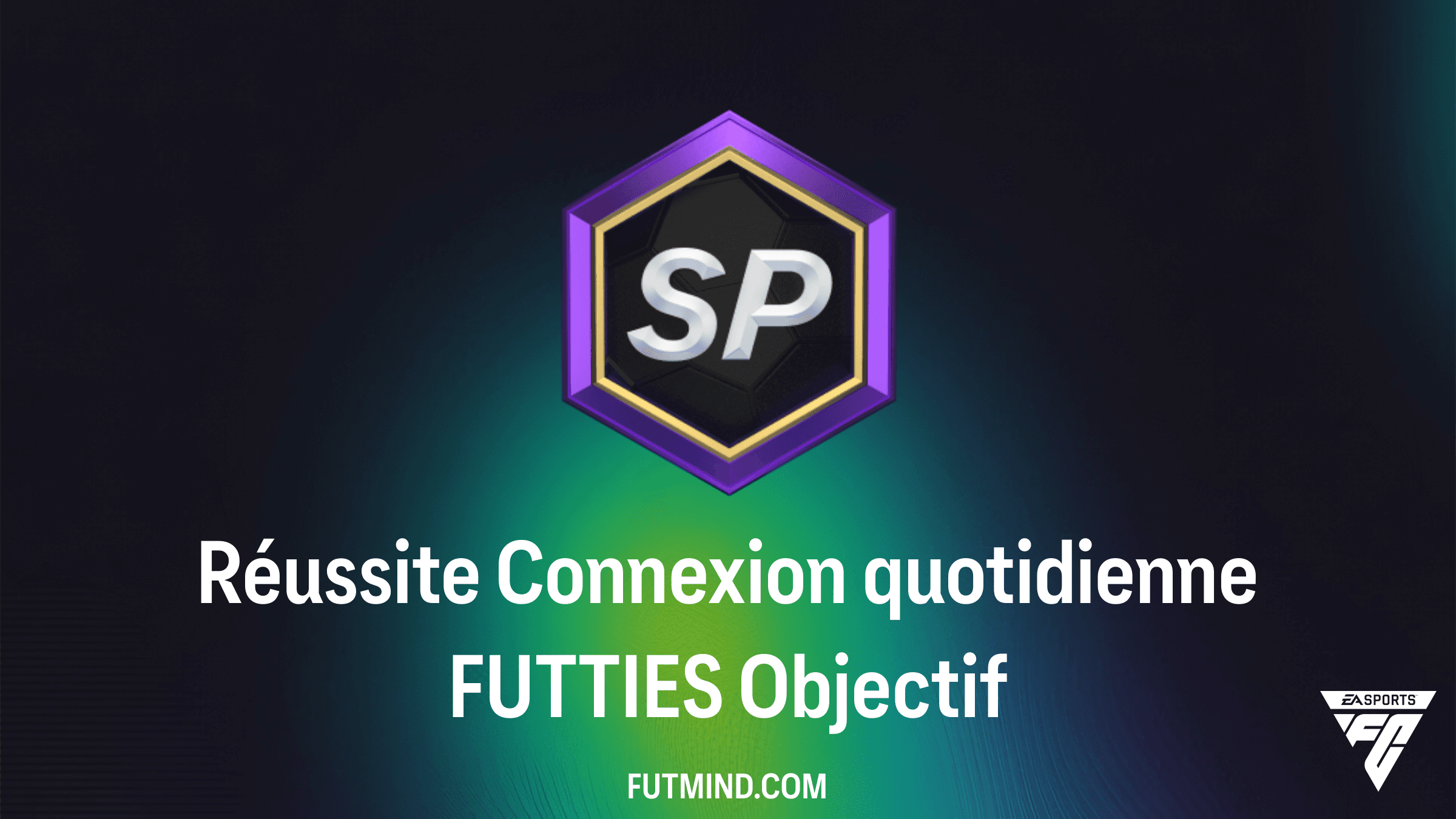 Comment compléter l'Objectif Réussite Connexion quotidienne FUTTIES sur FC 26