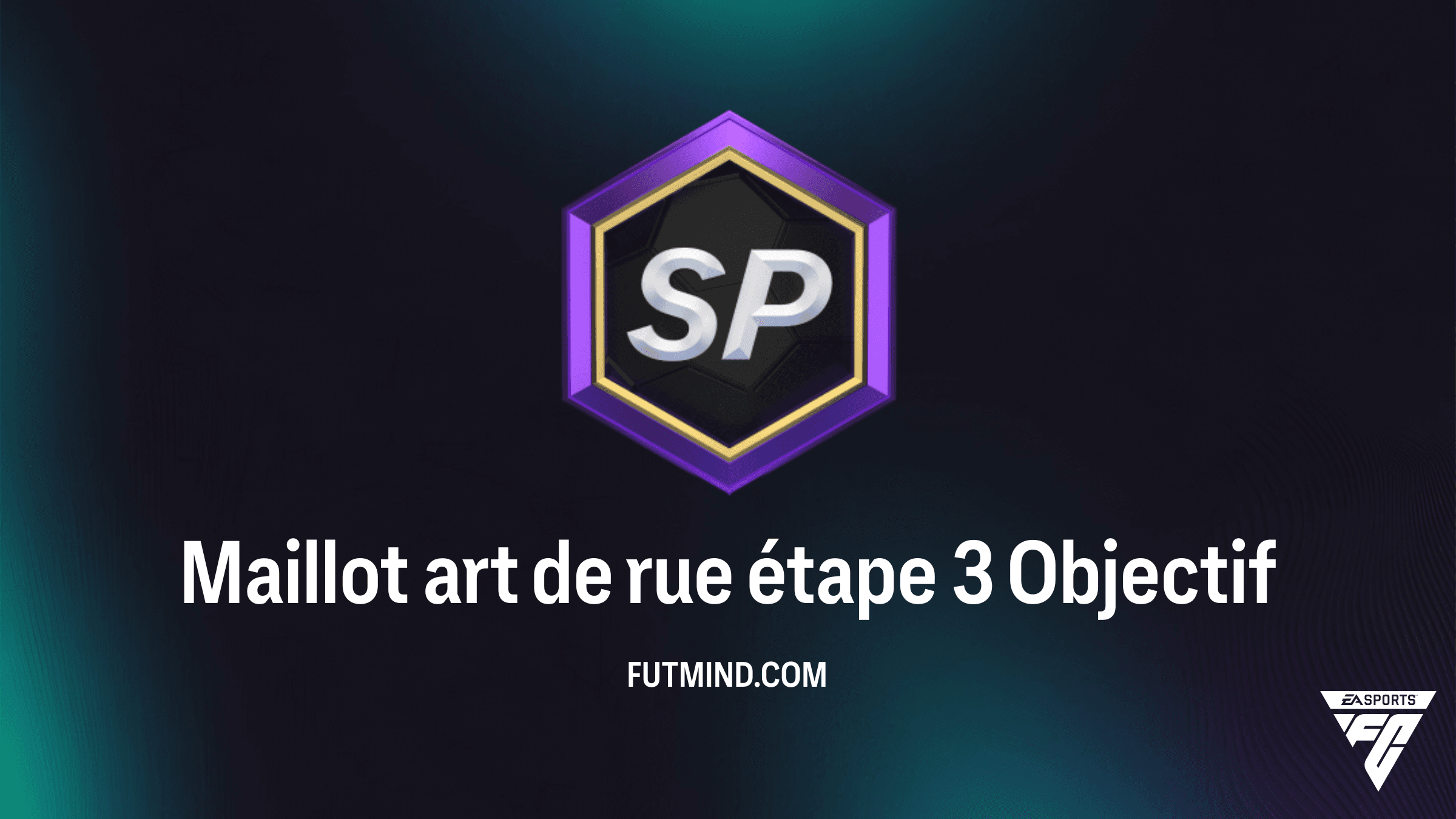 Comment compléter l'objectif Maillot art de rue étape 3 dans FC 26