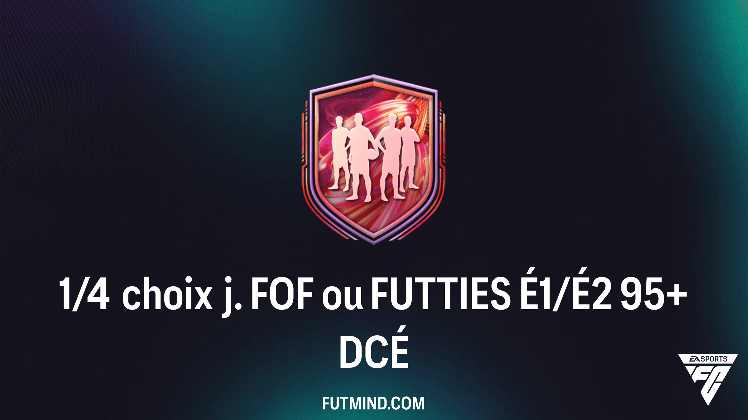 Guide complet du DCÉ 1/4 choix j. FOF ou FUTTIES É1/É2 95+ : Solutions et Analyse