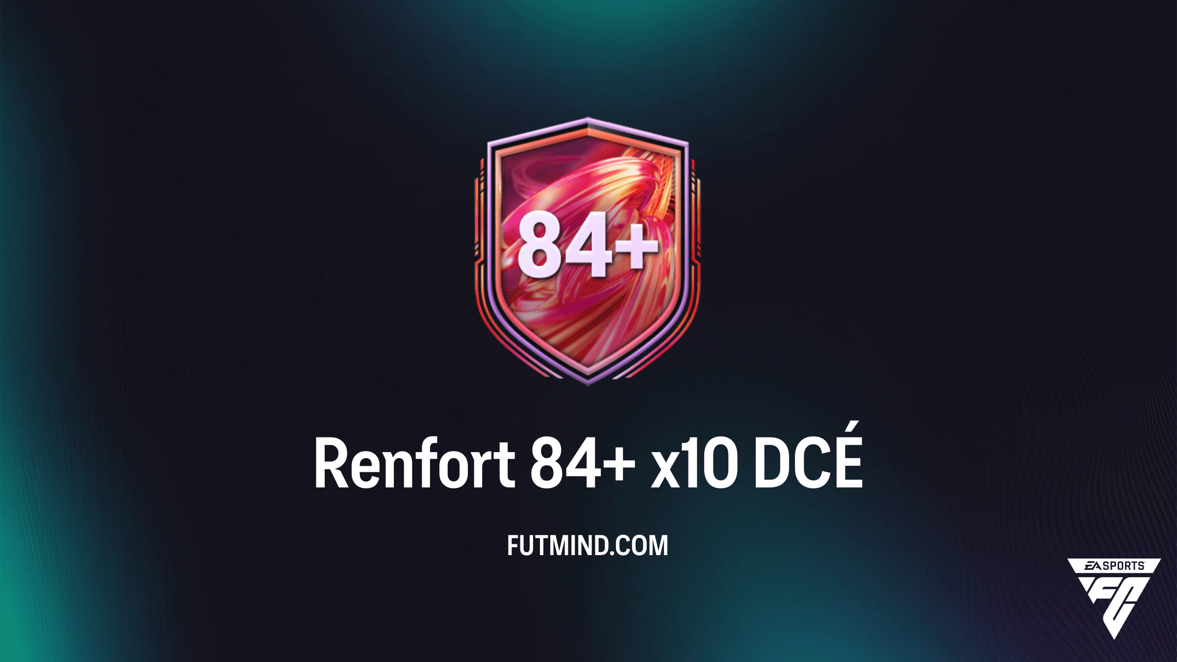 FC 26 : Comment compléter le DCÉ Renfort 84+ x10 au meilleur prix ?