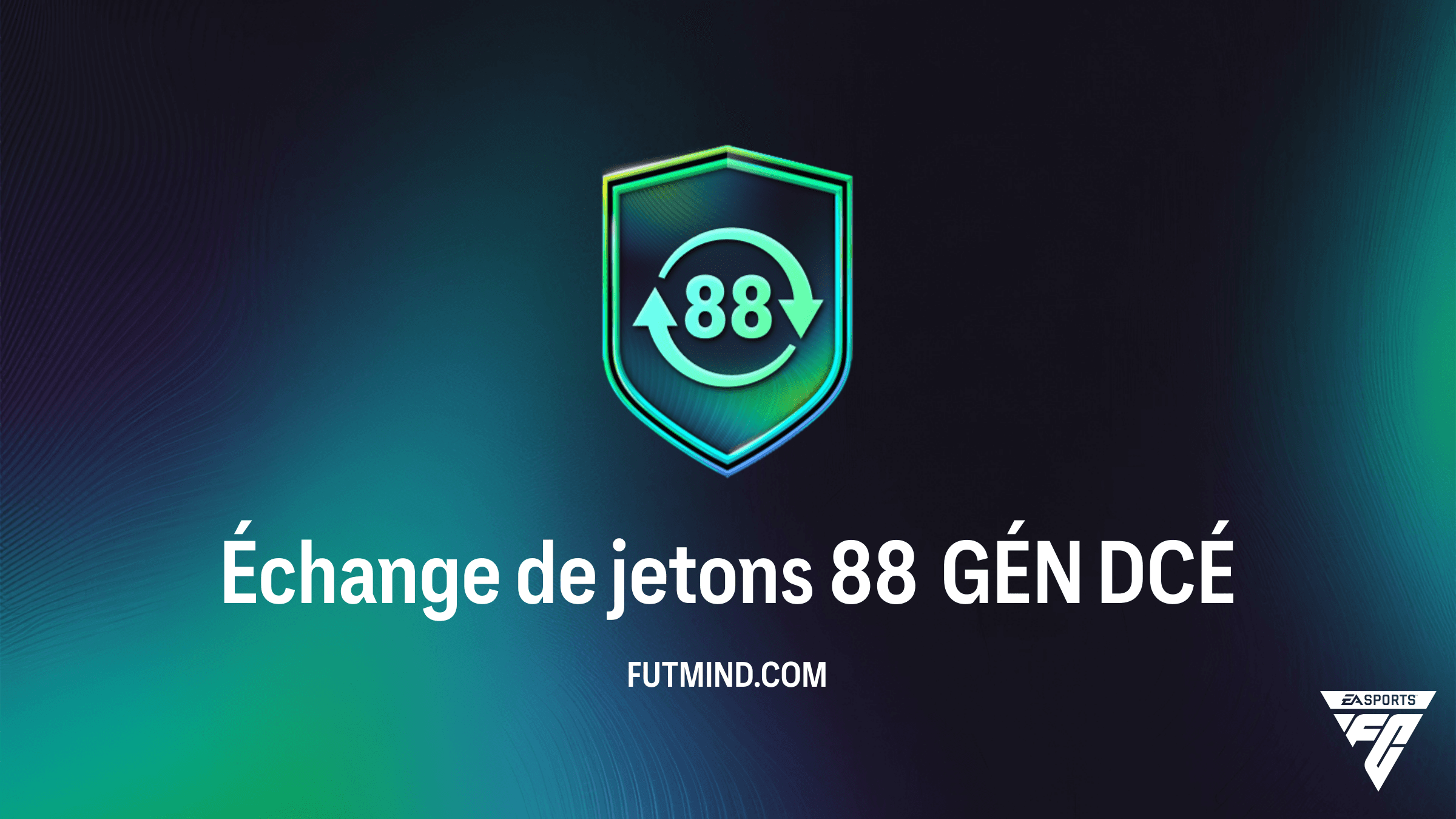 Guide DCÉ Échange de jetons 88 GÉN : Obtenez vos 40 jetons pré-saison sur FC 26