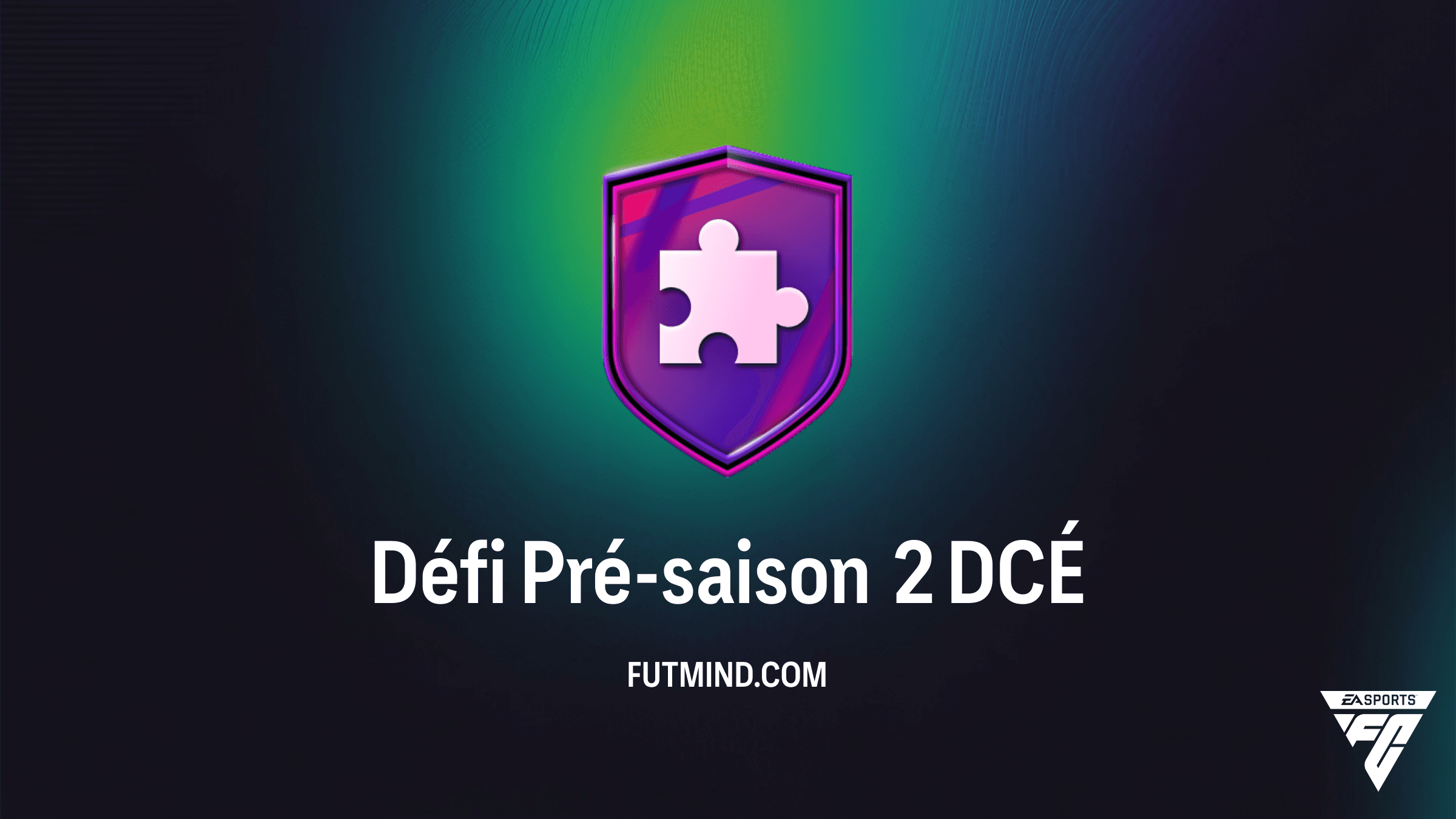 Solution DCÉ Défi Pré-saison 2 : Comment obtenir un Pack Méga à petit prix