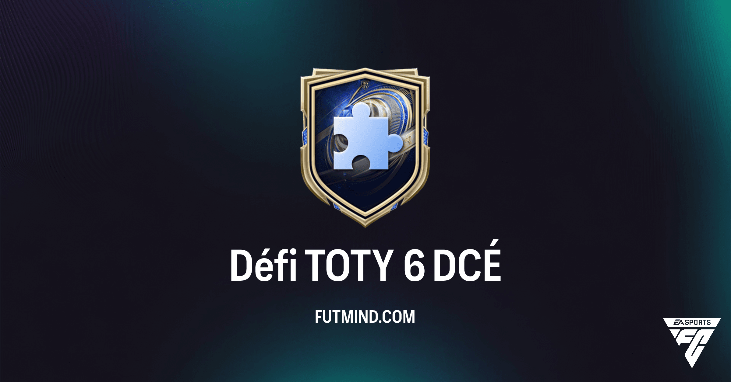 FC 26 Défi TOTY 6 : Guide Complet, Prix et Récompenses du DCÉ