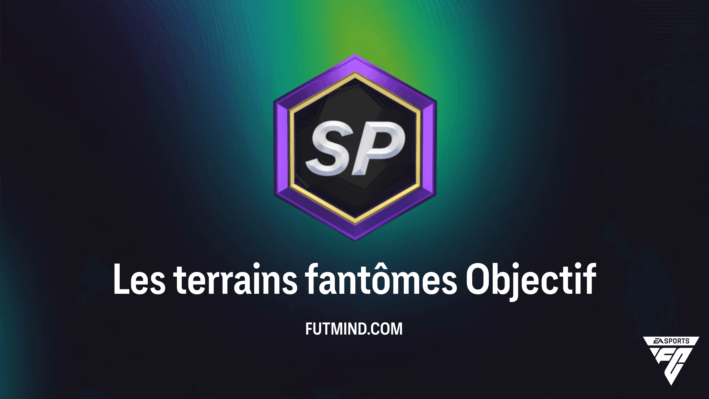 Objectifs Les terrains fantômes dans FC 27 : Guide et récompenses Ultimate Scream